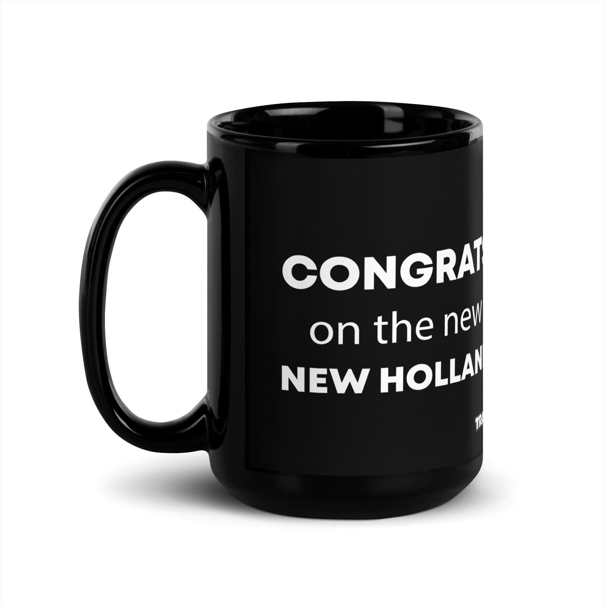 The Tractor Mugs Store 15 oz Congrats On The New New Holland | Black Glossy Mug Quality Farmers Merch