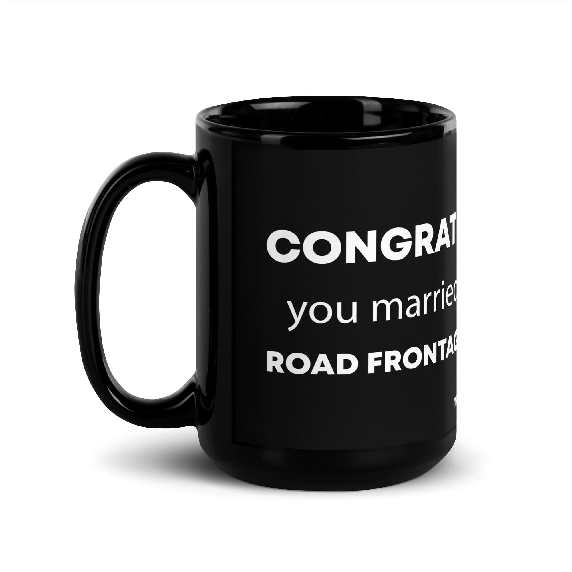 The Tractor Mugs Store 15 oz Congrats You Married Road Frontage | Black Glossy Mug Quality Farmers Merch