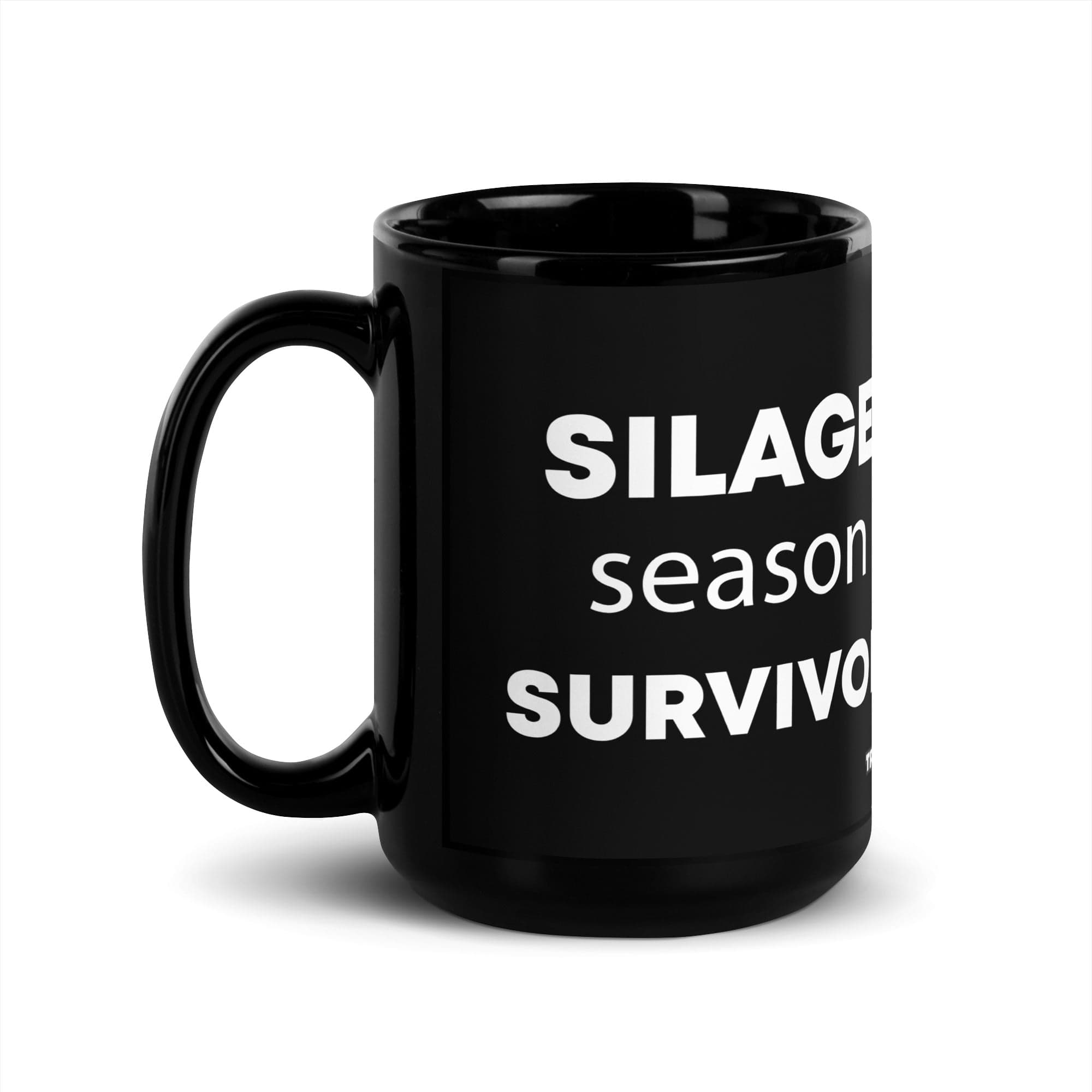 The Tractor Mugs Store 15 oz Silage Season Survivor | Black Glossy Mug Quality Farmers Merch