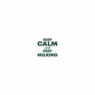 The Tractor Mugs Store 15″×3.75″ KEEP CALM and KEEP MILKING | Bubble-free stickers Quality Farmers Merch