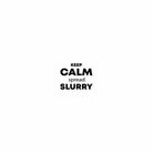The Tractor Mugs Store 15″×3.75″ KEEP CALM spread SLURRY | Bubble-free stickers Quality Farmers Merch