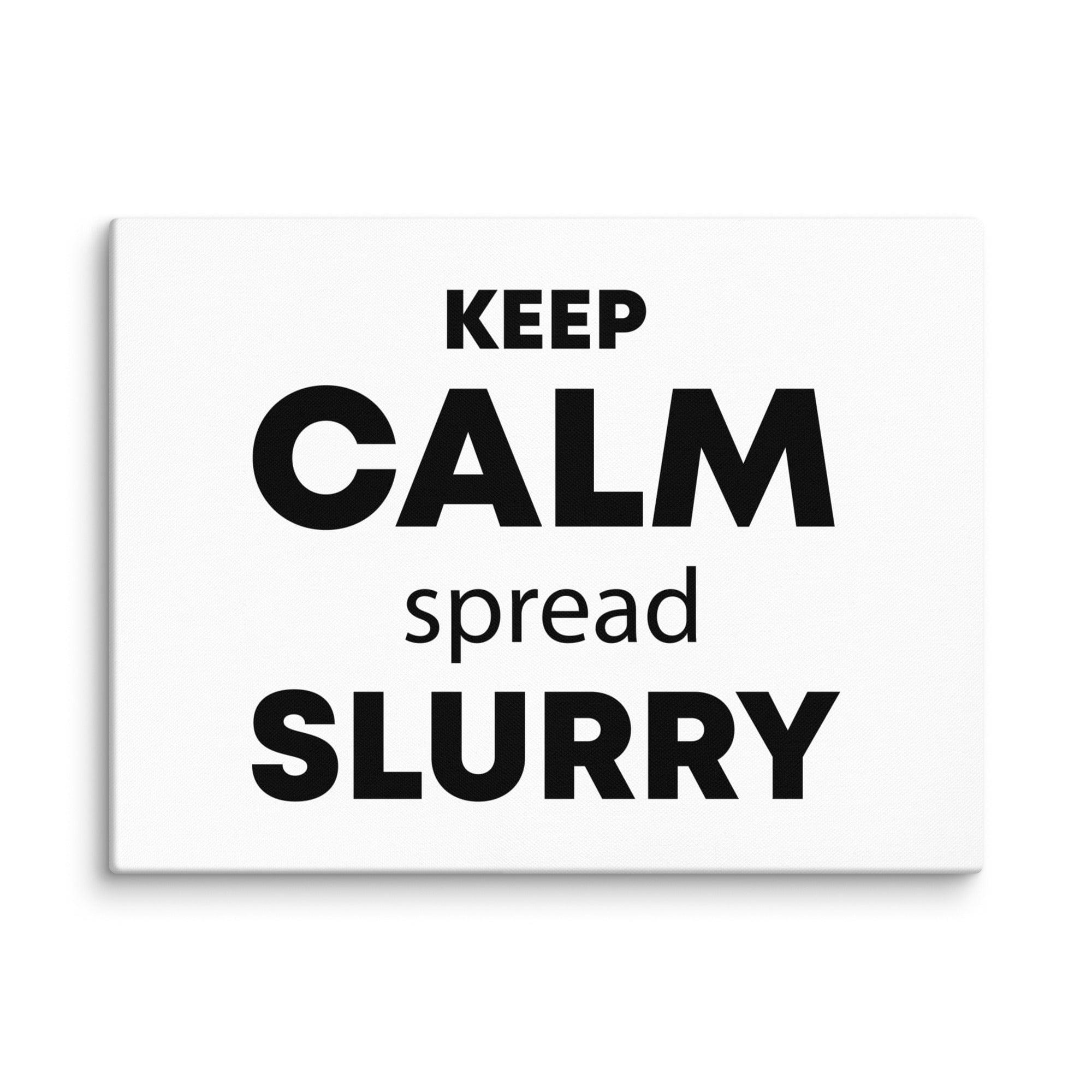 The Tractor Mugs Store 18″×24″ KEEP CALM spread SLURRY | Canvas Quality Farmers Merch