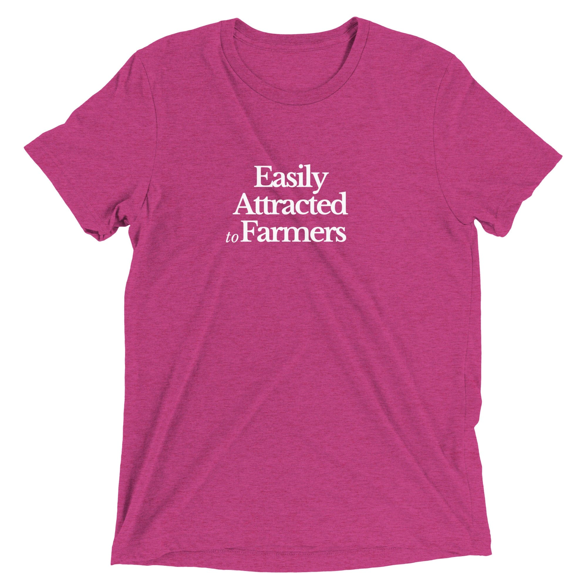 The Tractor Mugs Store Berry Triblend / XS Easily Attracted to Farmers | T-shirt Quality Farmers Merch