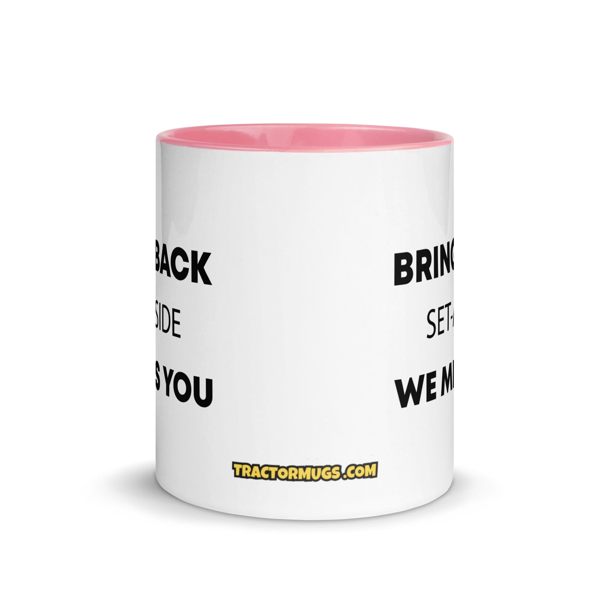 The Tractor Mugs Store Bring Back Set-A-Side We Miss You | Mug with Color Inside Quality Farmers Merch