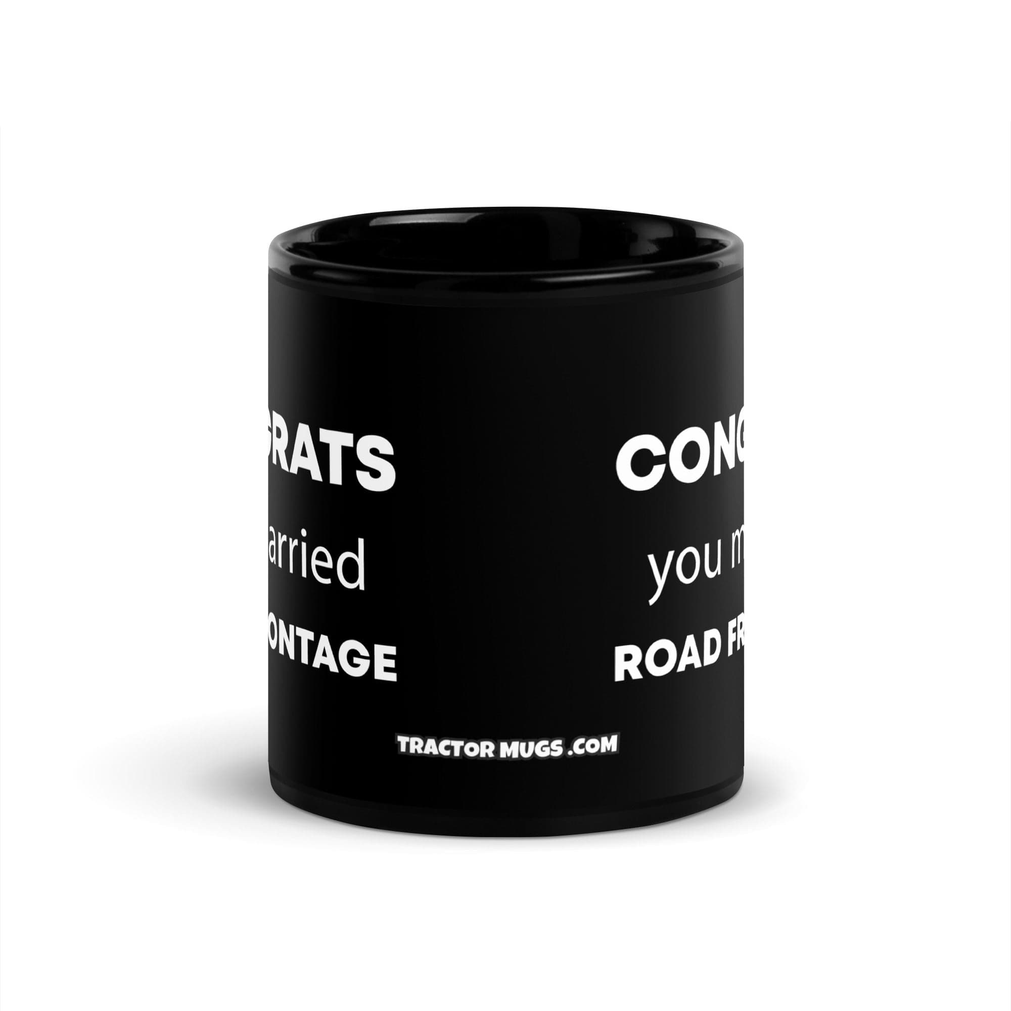 The Tractor Mugs Store Congrats You Married Road Frontage | Black Glossy Mug Quality Farmers Merch