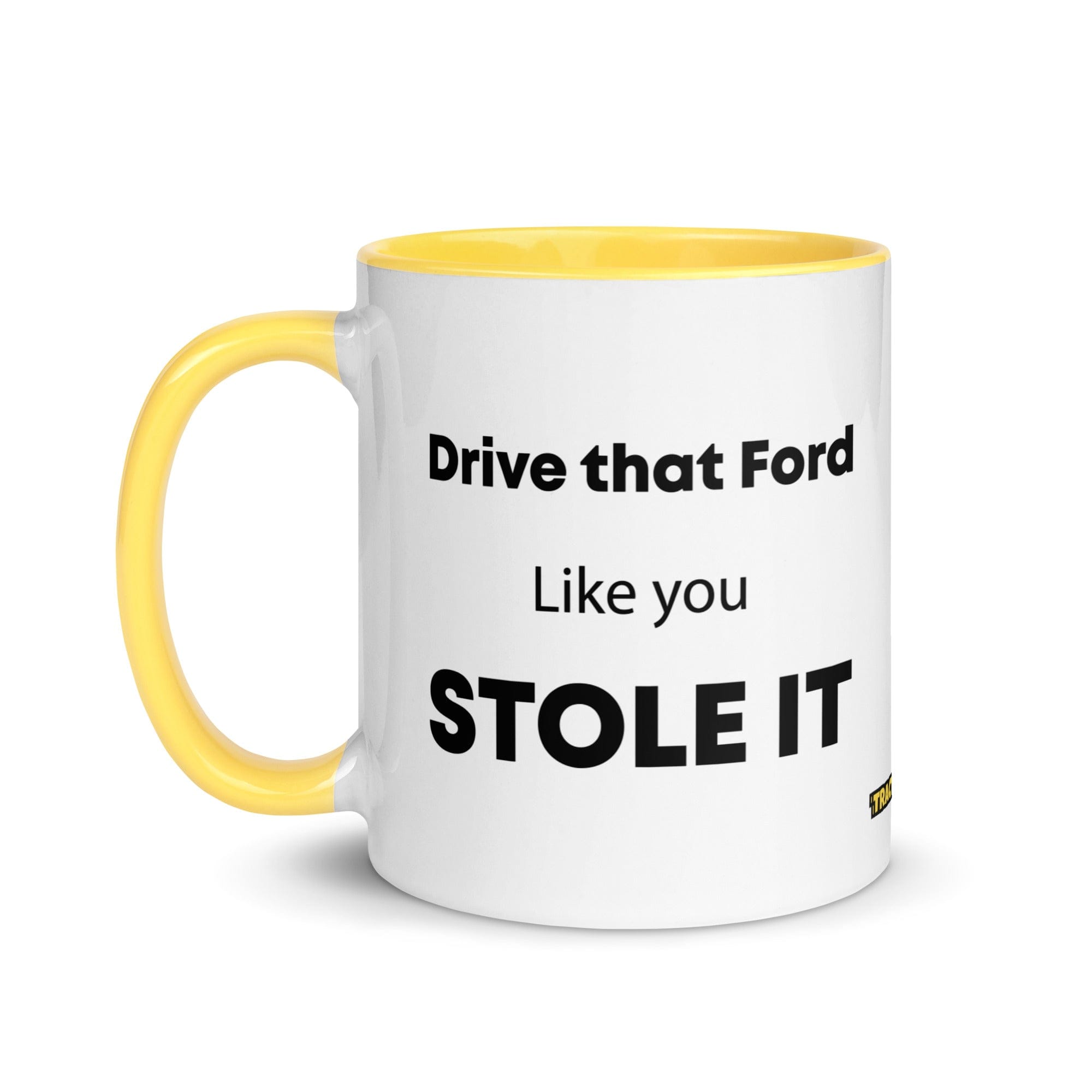 The Tractor Mugs Store Drive That Ford Like You Stole It | Mug with Color Inside Quality Farmers Merch
