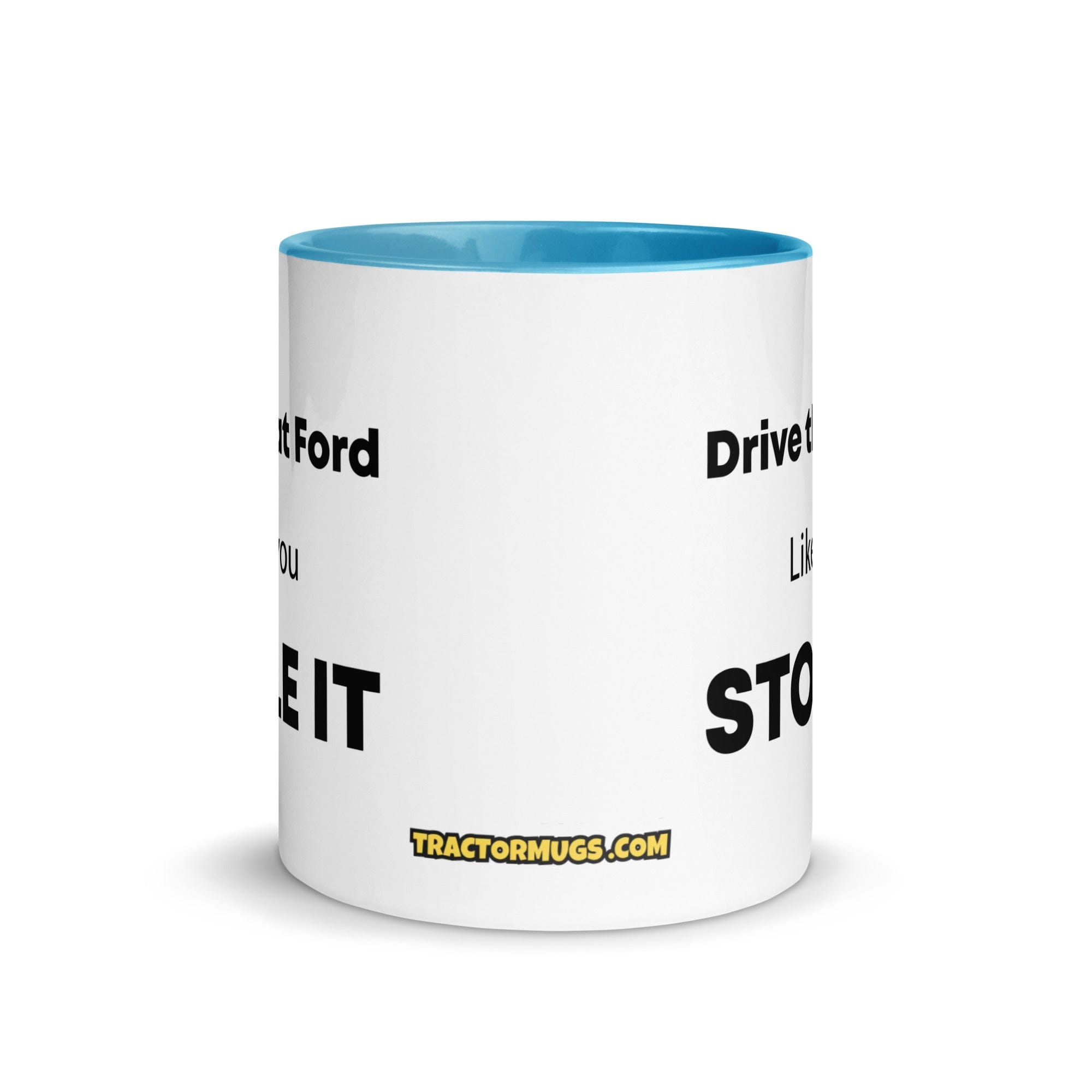 The Tractor Mugs Store Drive That Ford Like You Stole It | Mug with Color Inside Quality Farmers Merch