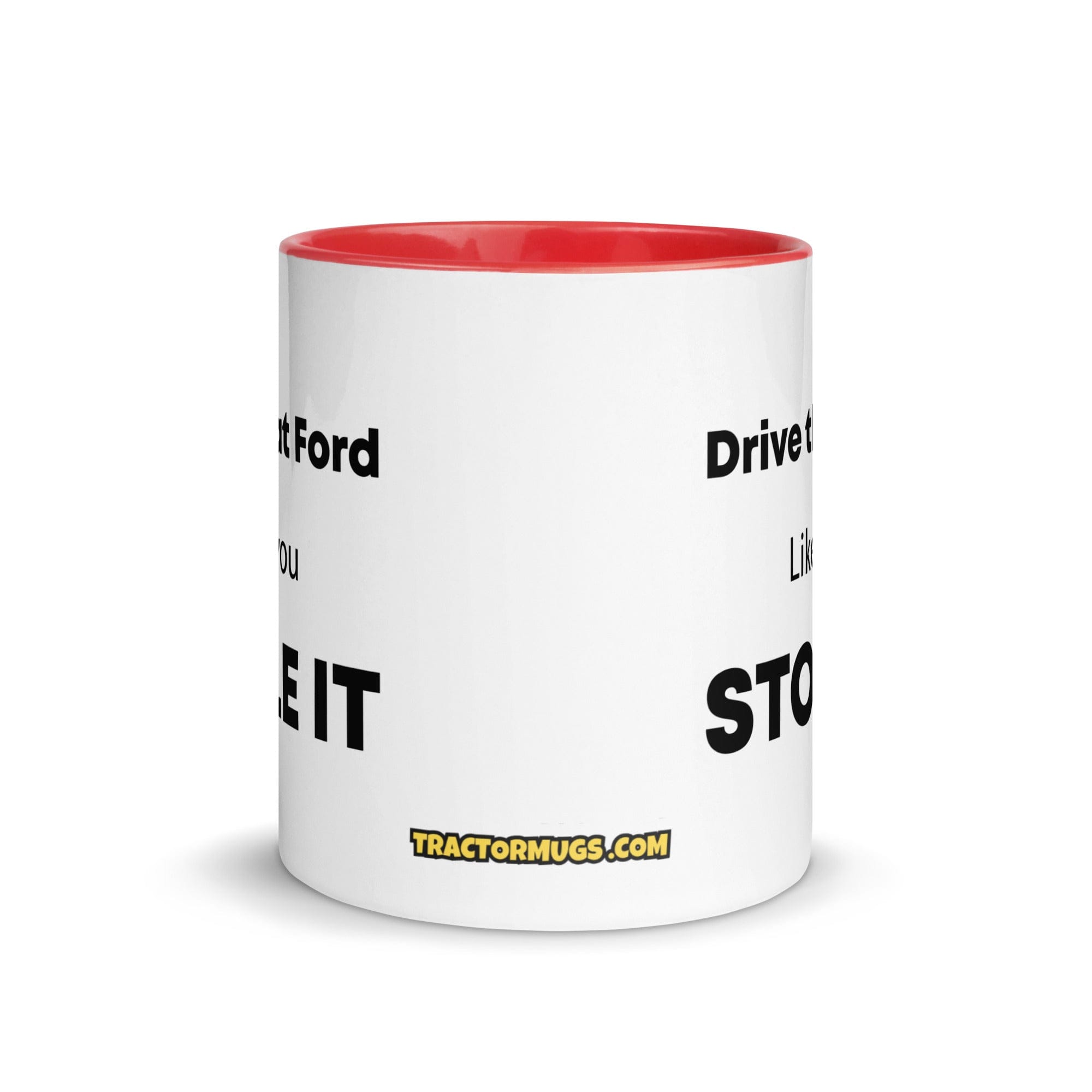 The Tractor Mugs Store Drive That Ford Like You Stole It | Mug with Color Inside Quality Farmers Merch