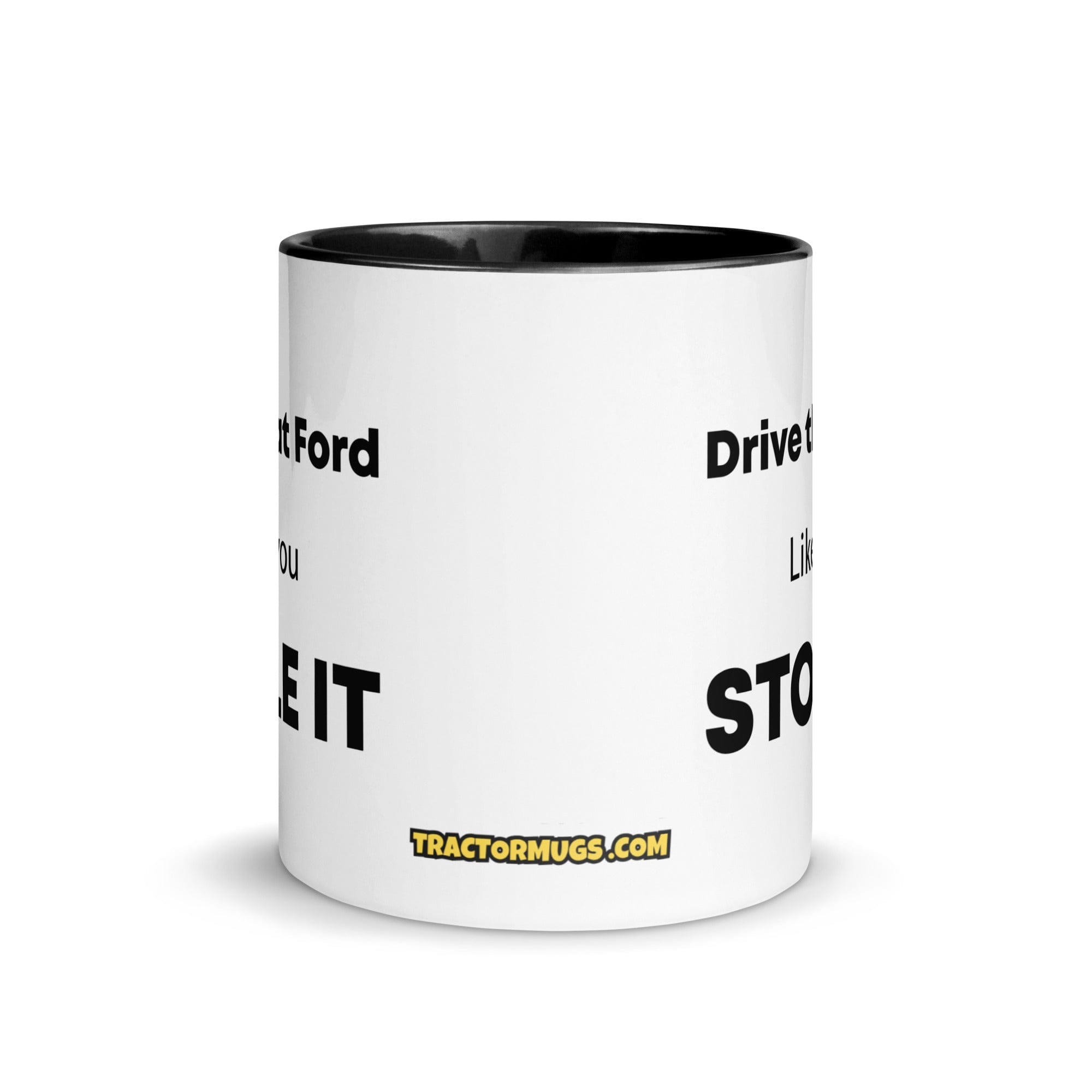 The Tractor Mugs Store Drive That Ford Like You Stole It | Mug with Color Inside Quality Farmers Merch