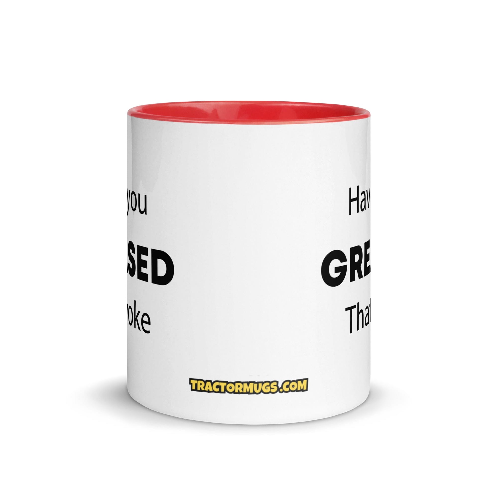 The Tractor Mugs Store Have You Greased That Yoke | Mug with Color Inside Quality Farmers Merch