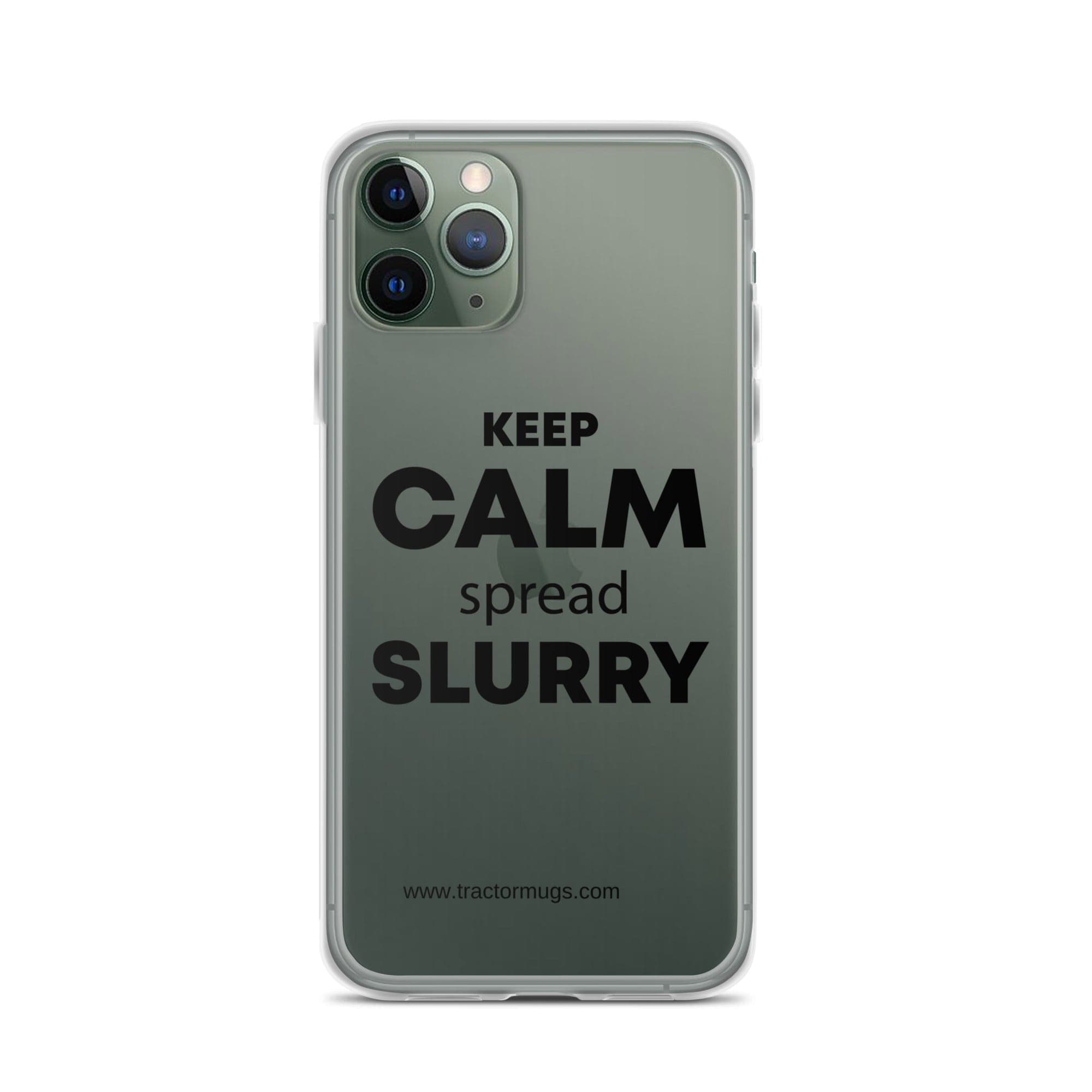 The Tractor Mugs Store iPhone 11 Pro KEEP CALM spread SLURRY | Clear Case for iPhone® Quality Farmers Merch
