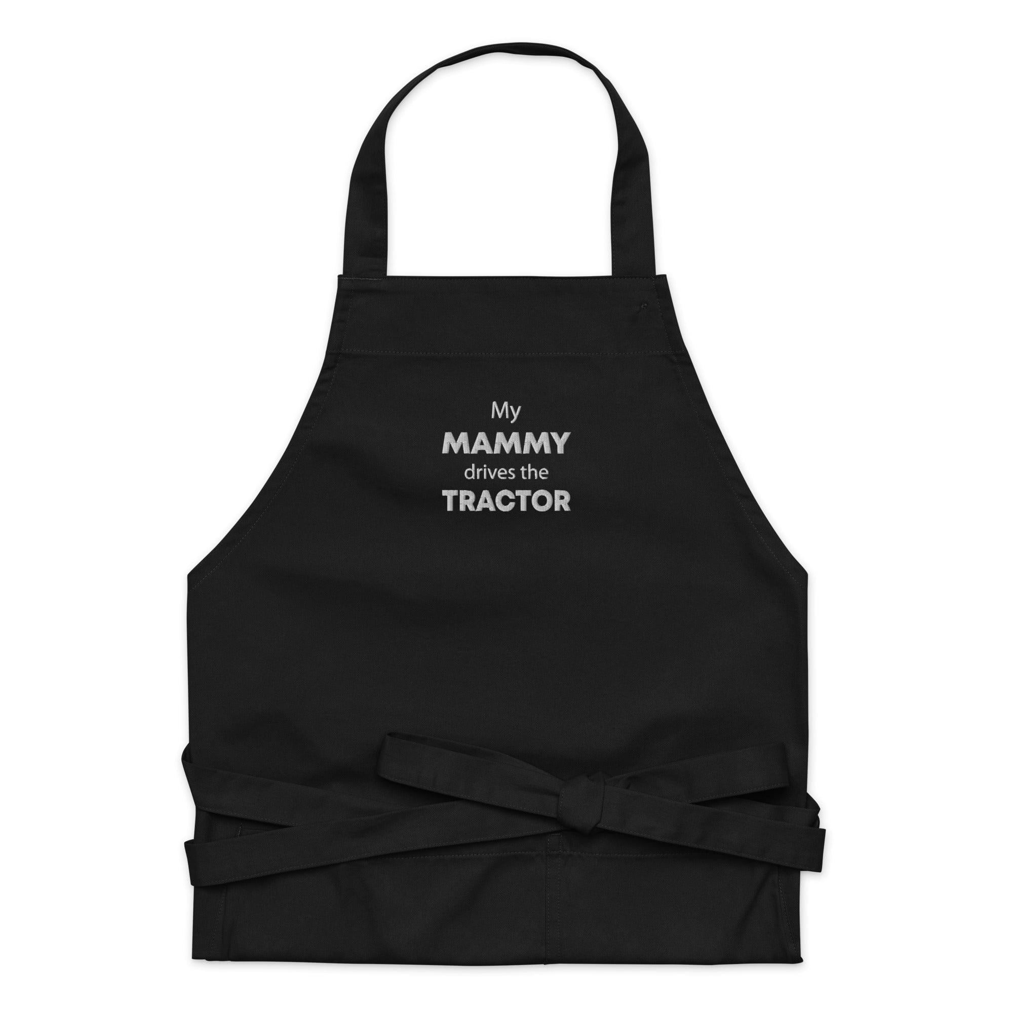 The Tractor Mugs Store My Mammy Drives the Tractor | Organic cotton apron Quality Farmers Merch