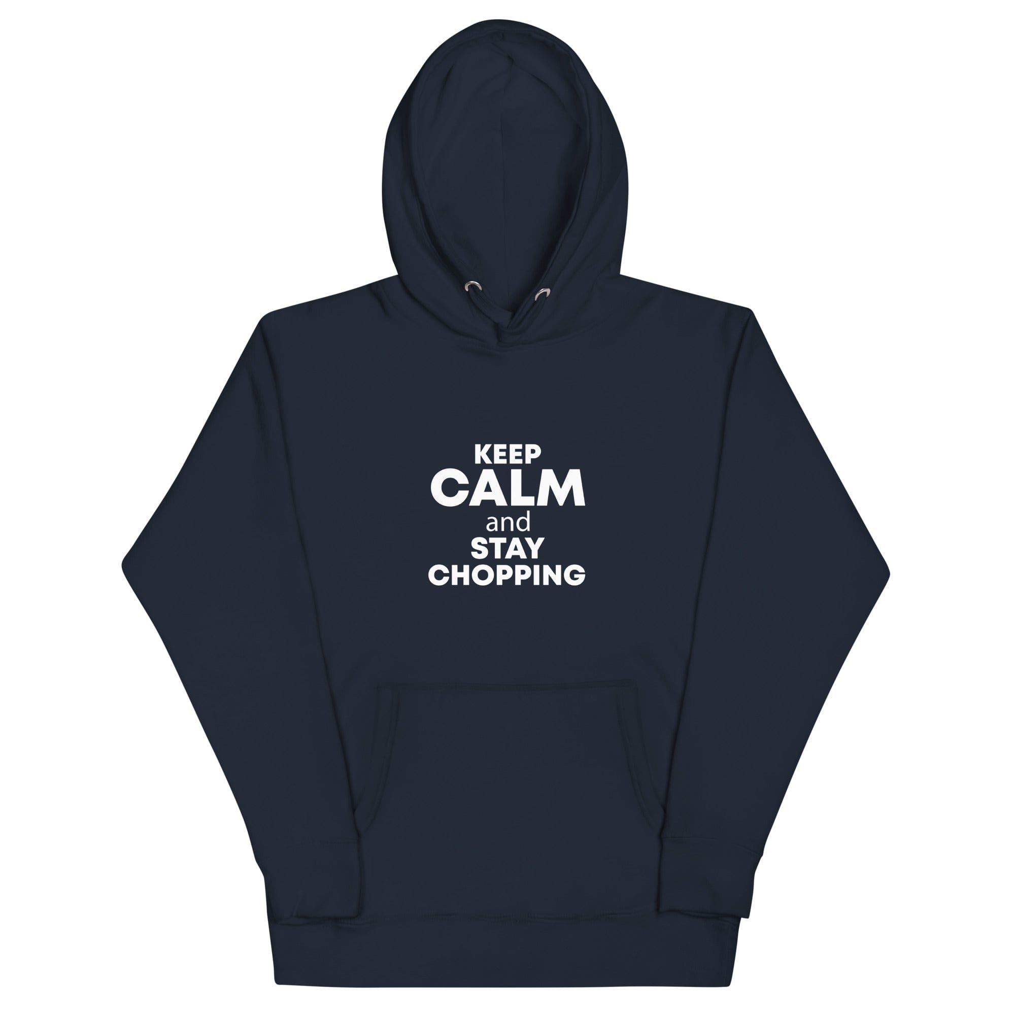 The Tractor Mugs Store Navy Blazer / S Keep Calm. Stay Choppin | Unisex Hoodie Quality Farmers Merch