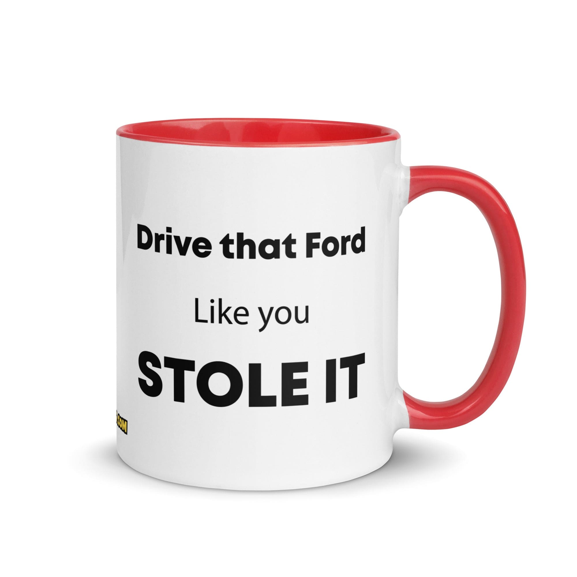 The Tractor Mugs Store Red Drive That Ford Like You Stole It | Mug with Color Inside Quality Farmers Merch