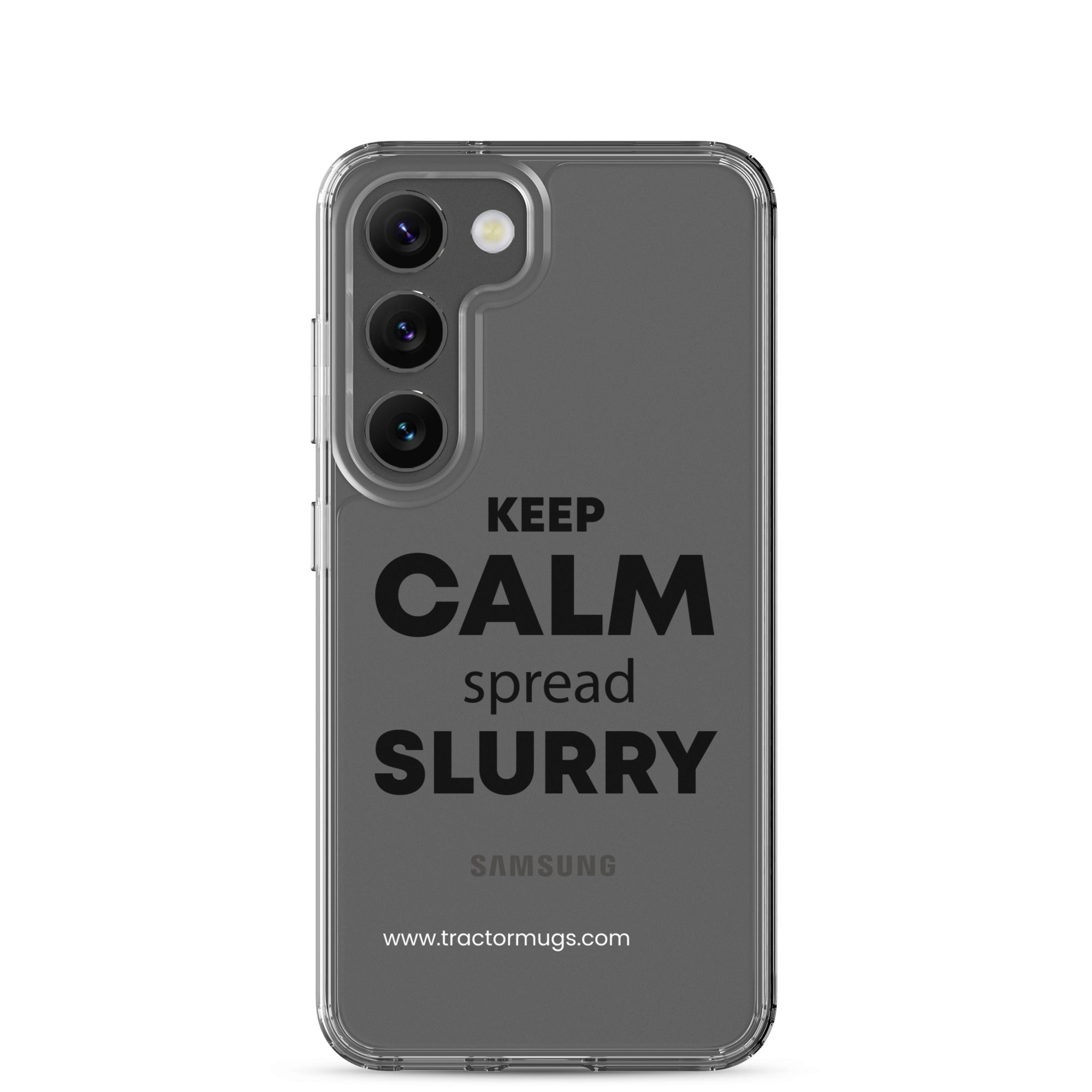 The Tractor Mugs Store Samsung Galaxy S23 KEEP CALM spread SLURRY | Clear Case for Samsung® Quality Farmers Merch