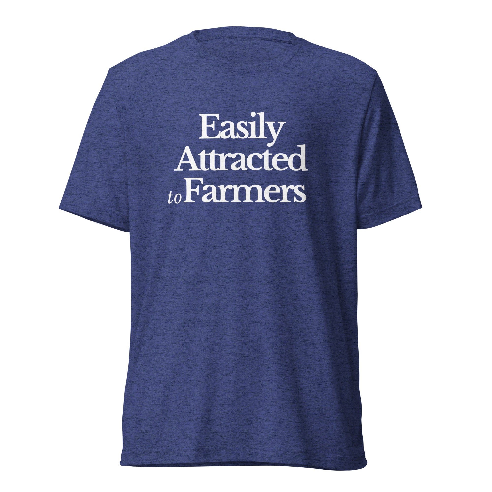 The Tractor Mugs Store T-Shirt Navy Triblend / XS EASILY ATTRACTED TO FARMERS | T-shirt Quality Farmers Merch