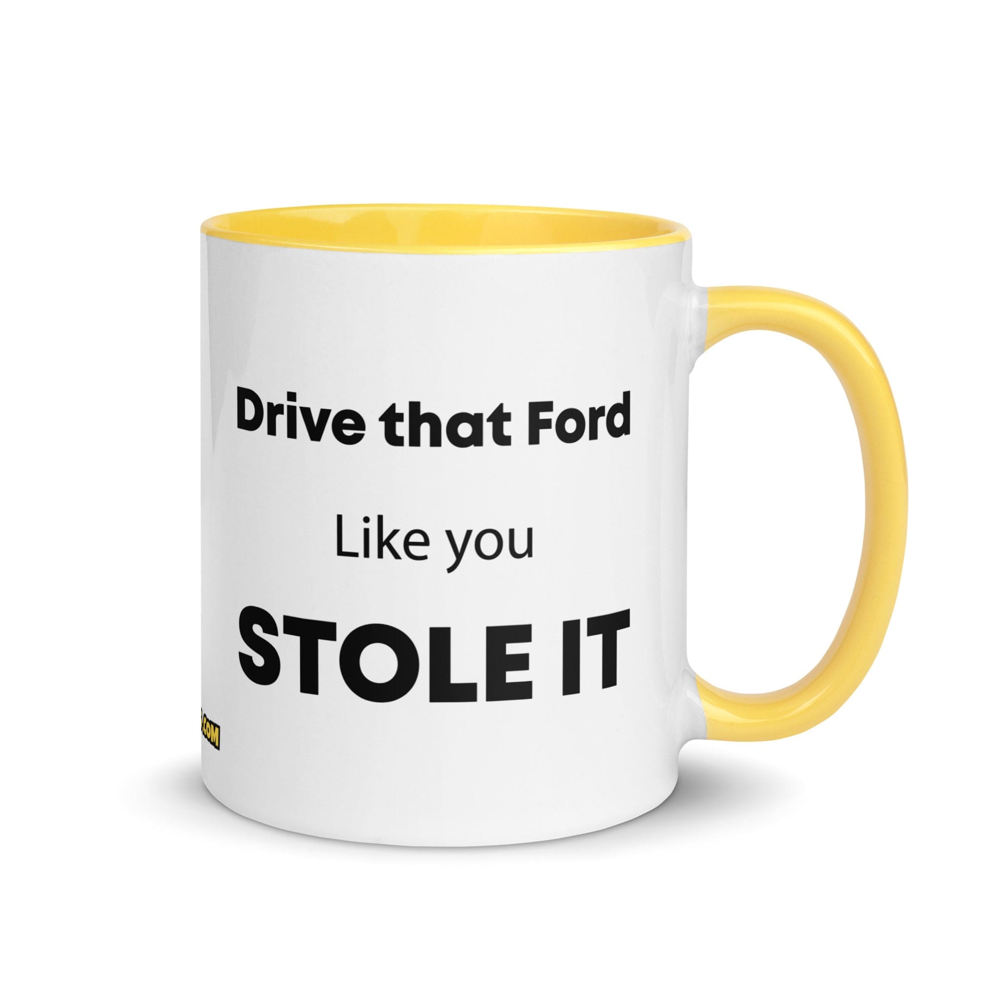 The Tractor Mugs Store Yellow Drive That Ford Like You Stole It | Mug with Color Inside Quality Farmers Merch