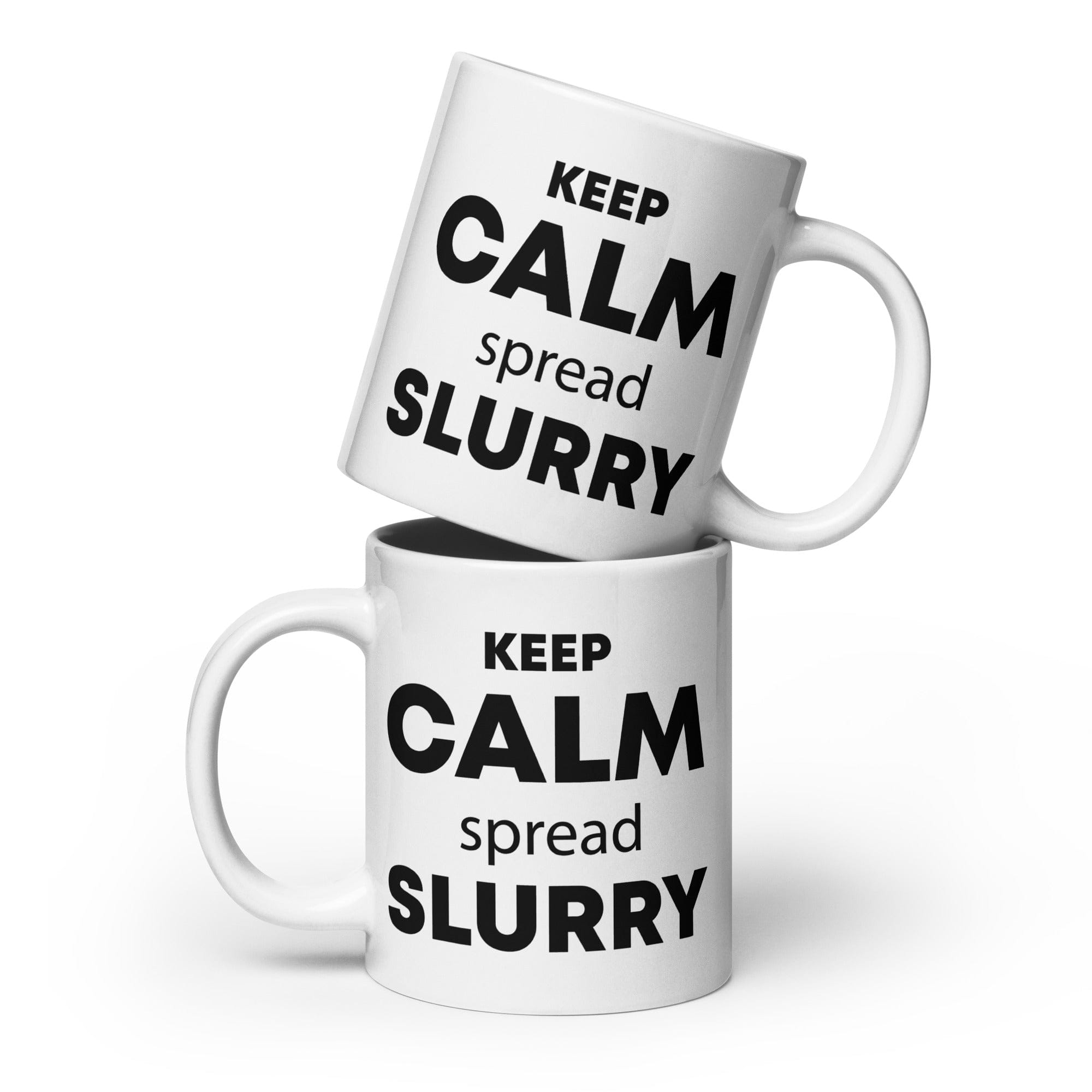 The Tractors Mugs Store 20 oz KEEP CALM spread SLURRY White glossy mug Quality Farmers Merch