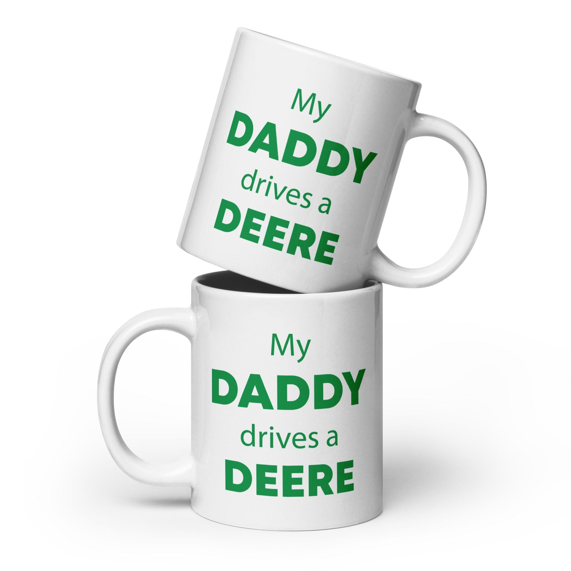 The Tractors Mugs Store 20 oz My Daddy drives a Deere White glossy mug Quality Farmers Merch