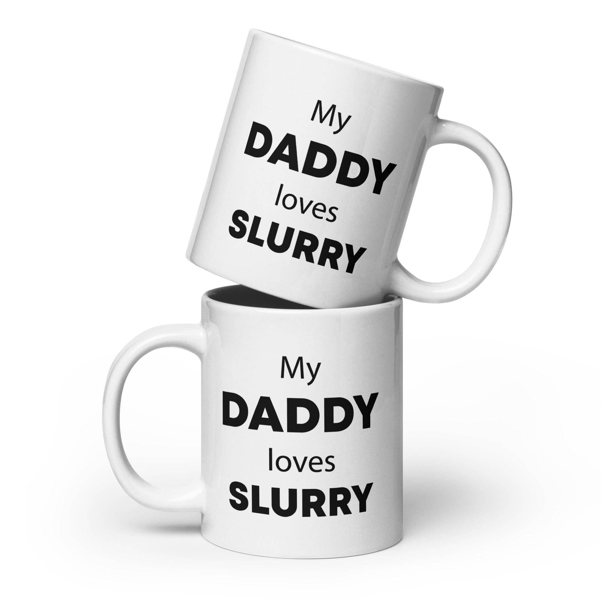 The Tractors Mugs Store 20 oz My Daddy Loves Slurry White glossy mug Quality Farmers Merch