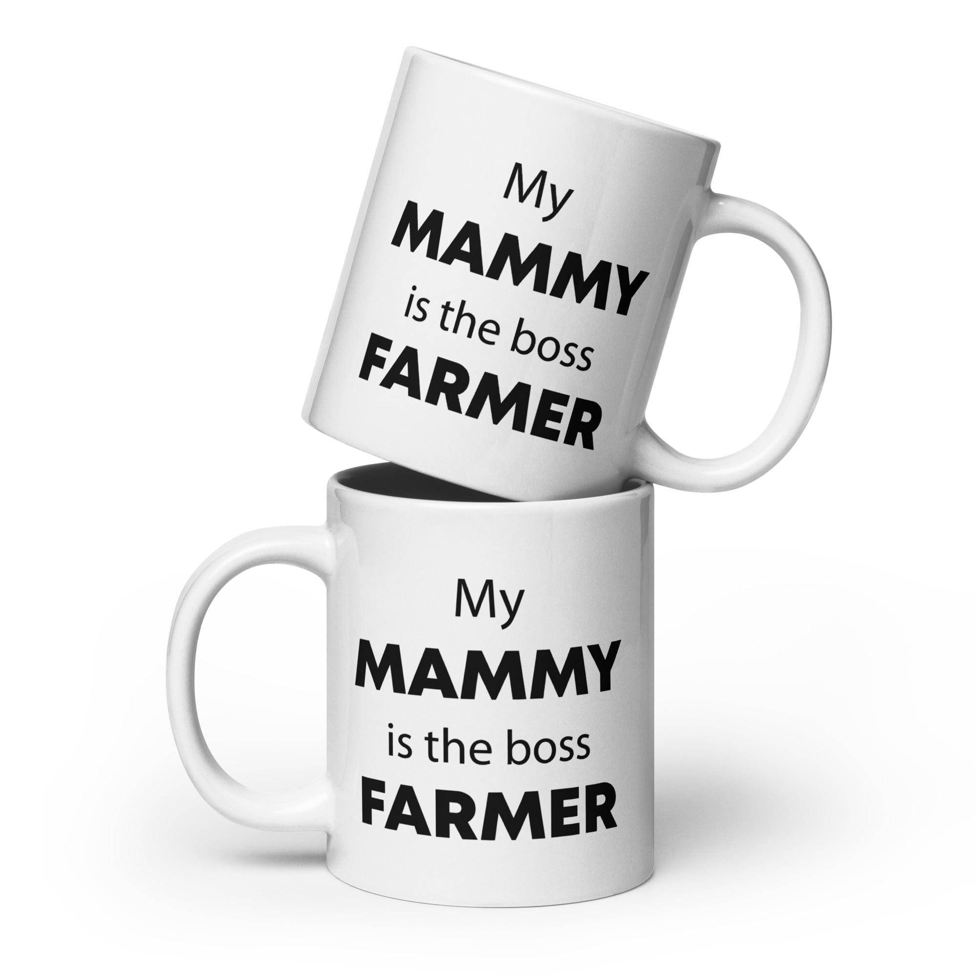 The Tractors Mugs Store 20 oz My Mammy is the Boss Farmer White glossy mug Quality Farmers Merch