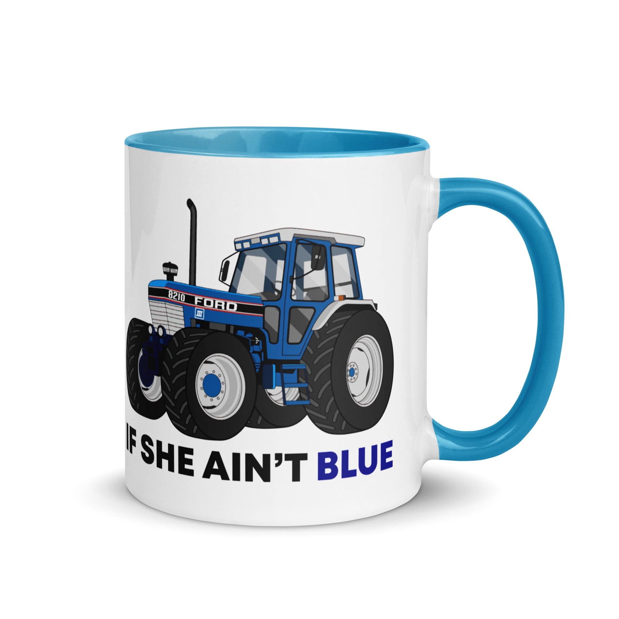 The Tractors Mugs Store Blue If She Ain't Blue Mug with Color Inside Quality Farmers Merch