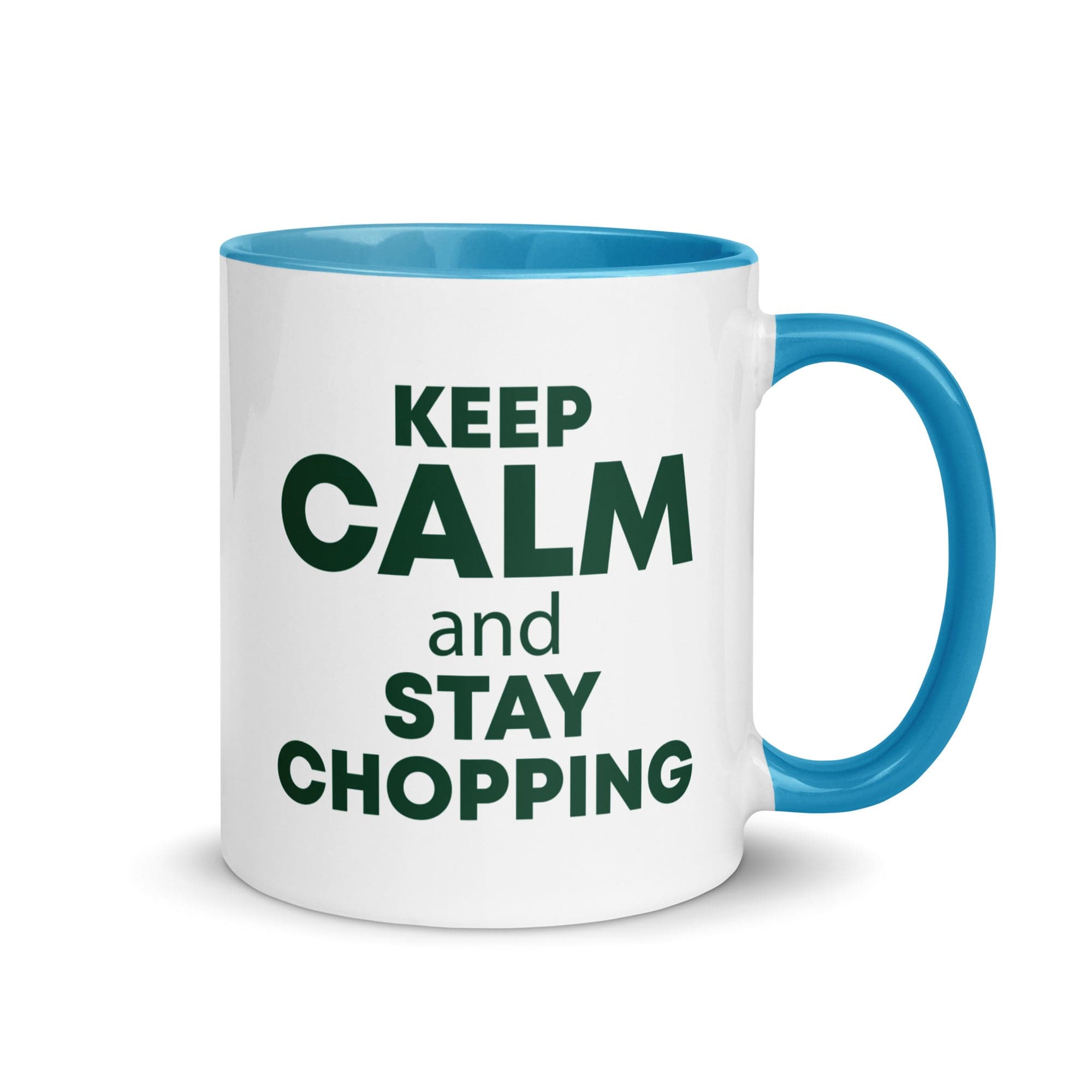 The Tractors Mugs Store Blue KEEP CALM and STAY CHOPPING Mug with Color Inside Quality Farmers Merch
