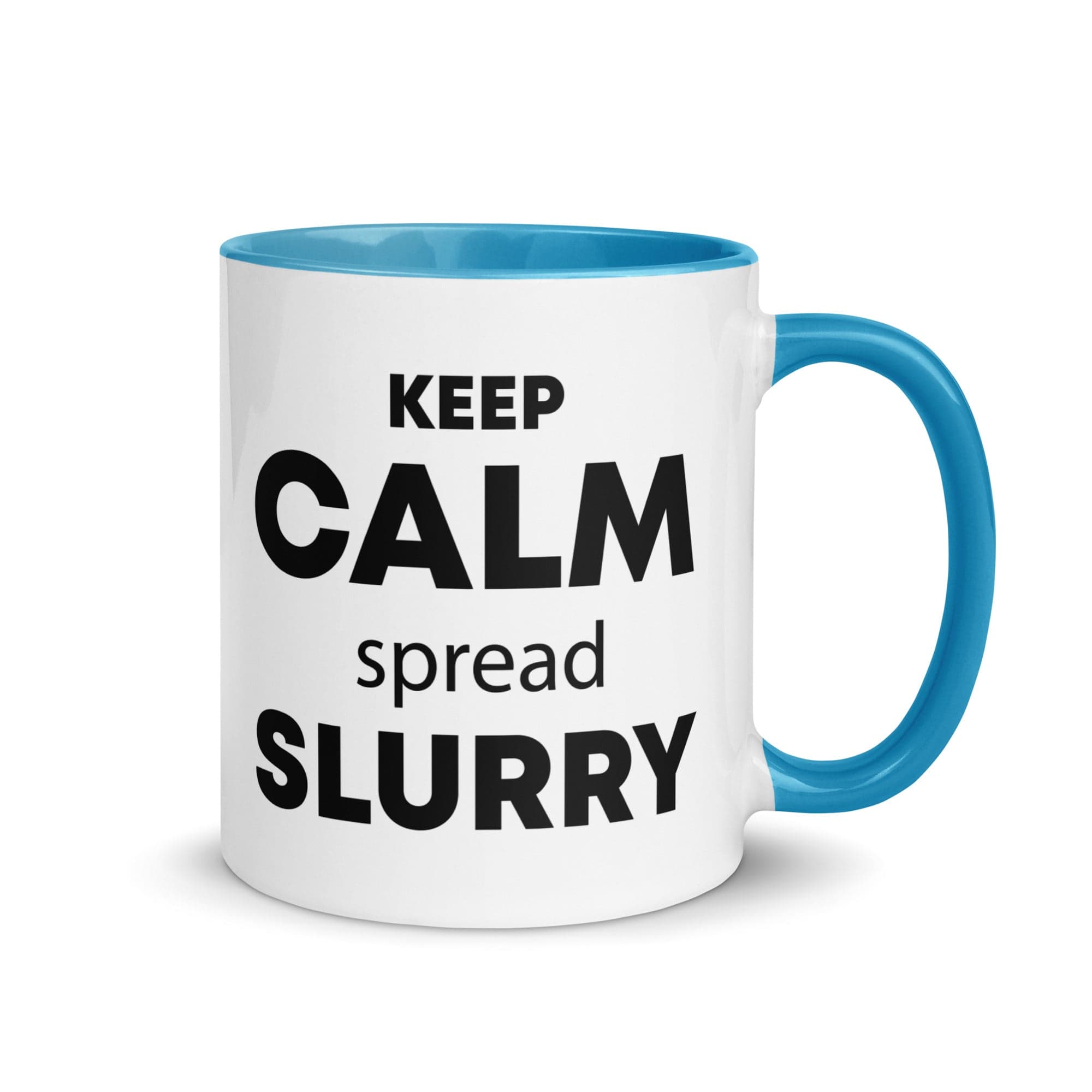 The Tractors Mugs Store Blue KEEP CALM spread SLURRY Mug with Color Inside Quality Farmers Merch