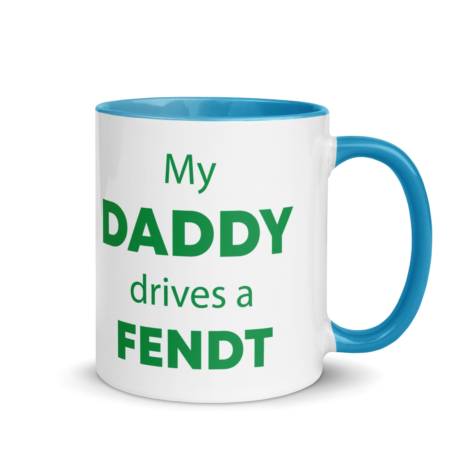 The Tractors Mugs Store Blue My Daddy Drives a Fendt Mug with Color Inside Quality Farmers Merch