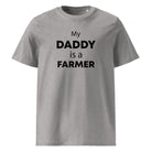The Tractors Mugs Store Heather Grey / S My Daddy is a Farmer Unisex organic cotton t-shirt Quality Farmers Merch