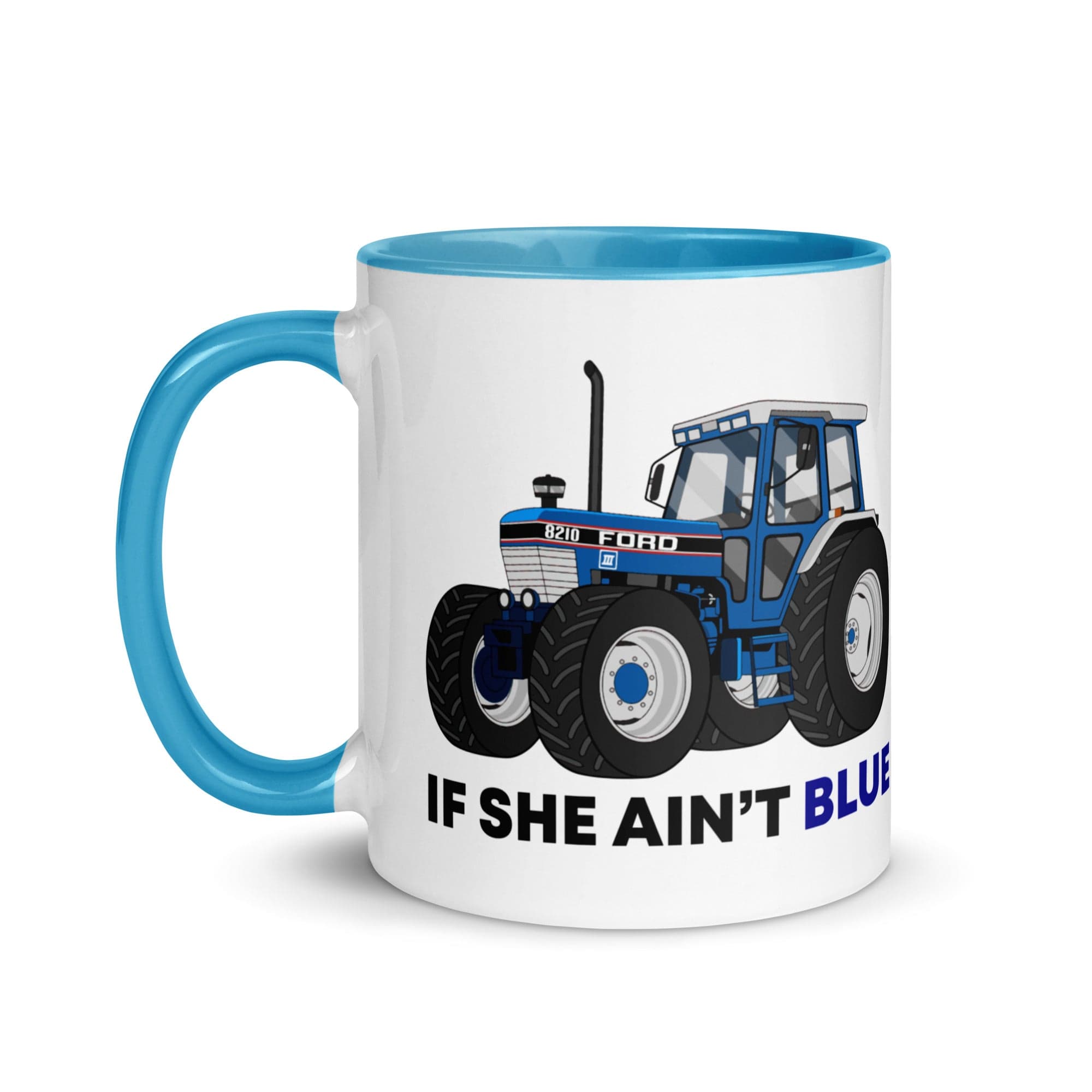 The Tractors Mugs Store If She Ain't Blue Mug with Color Inside Quality Farmers Merch
