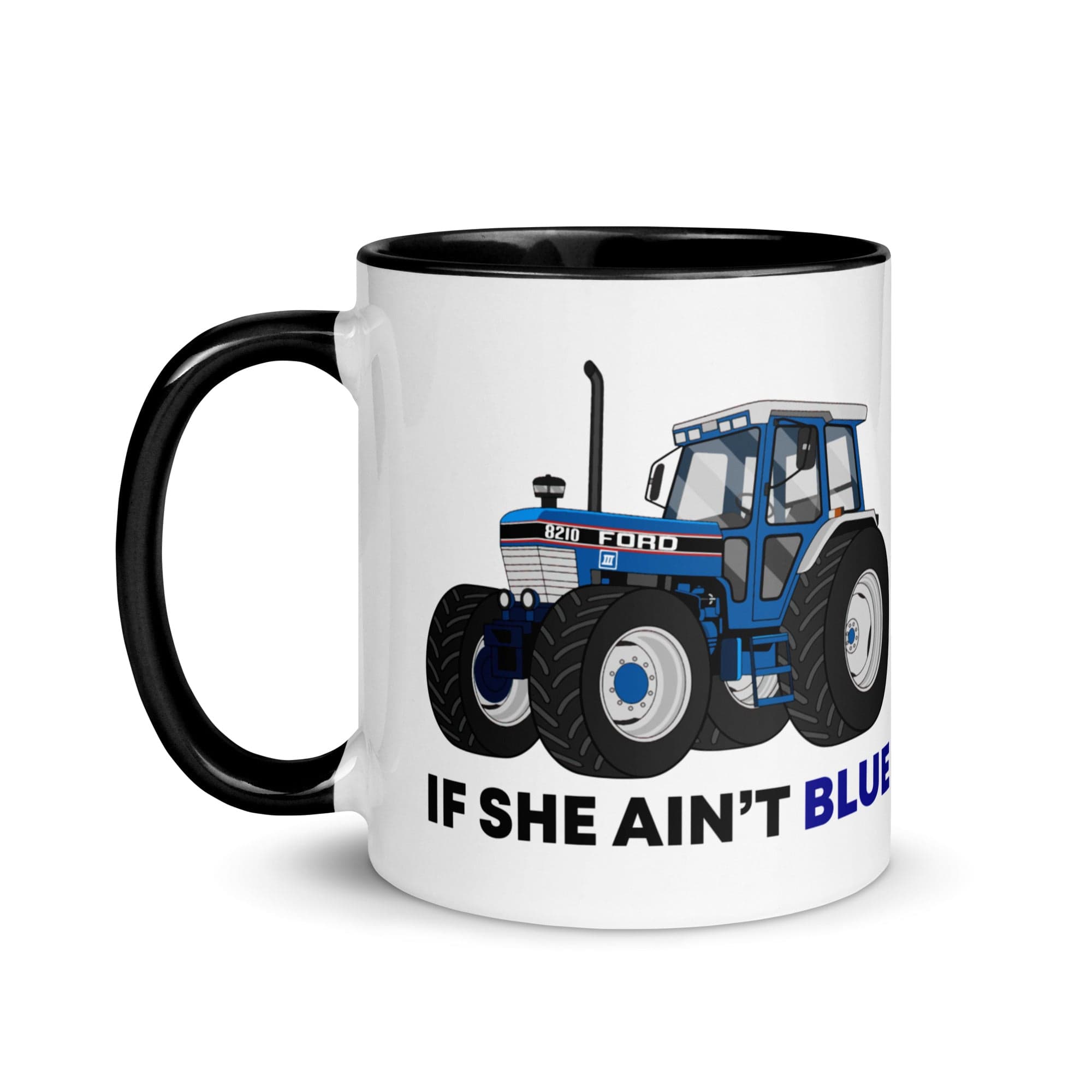 The Tractors Mugs Store If She Ain't Blue Mug with Color Inside Quality Farmers Merch