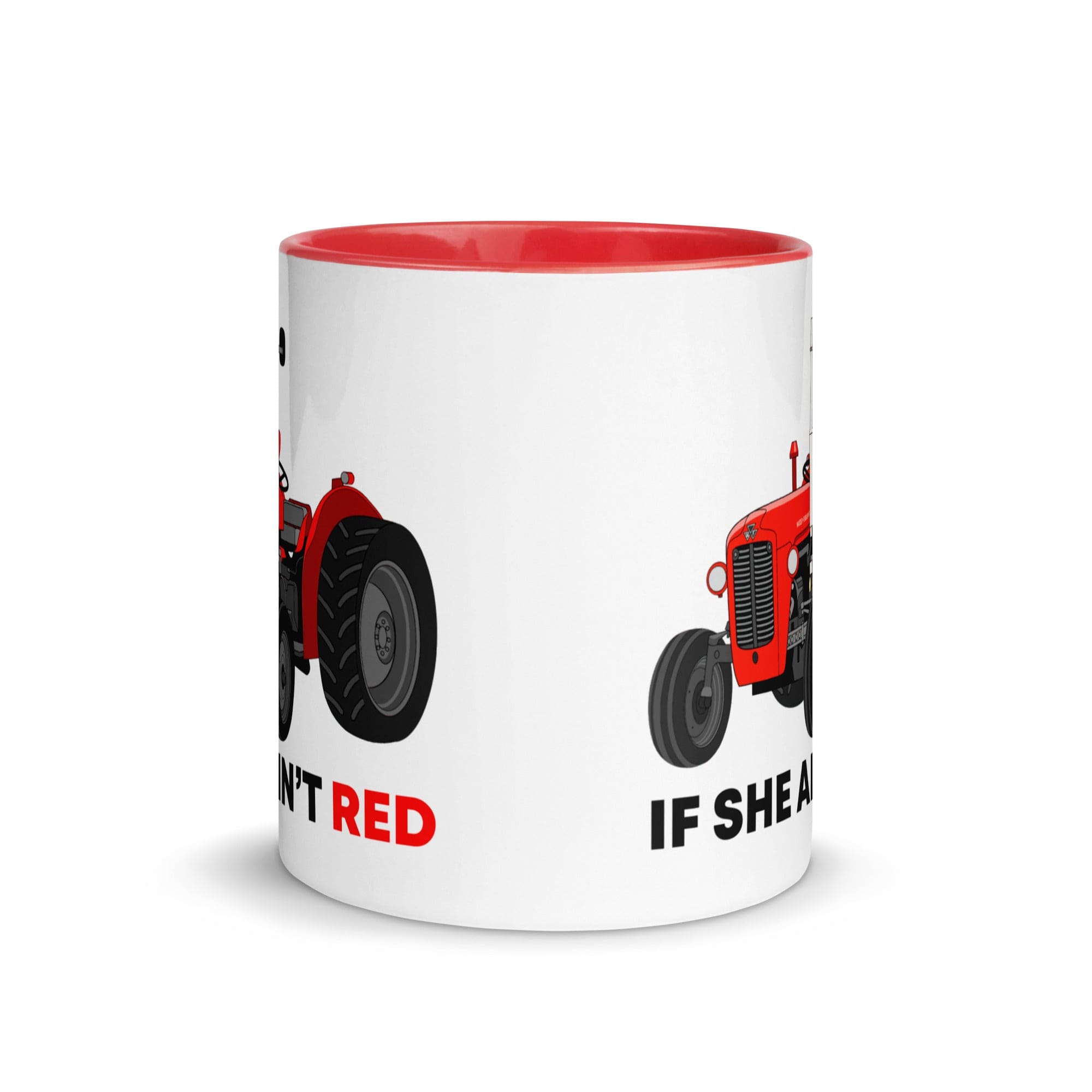 The Tractors Mugs Store If She Ain't Red Mug with Color Inside Quality Farmers Merch
