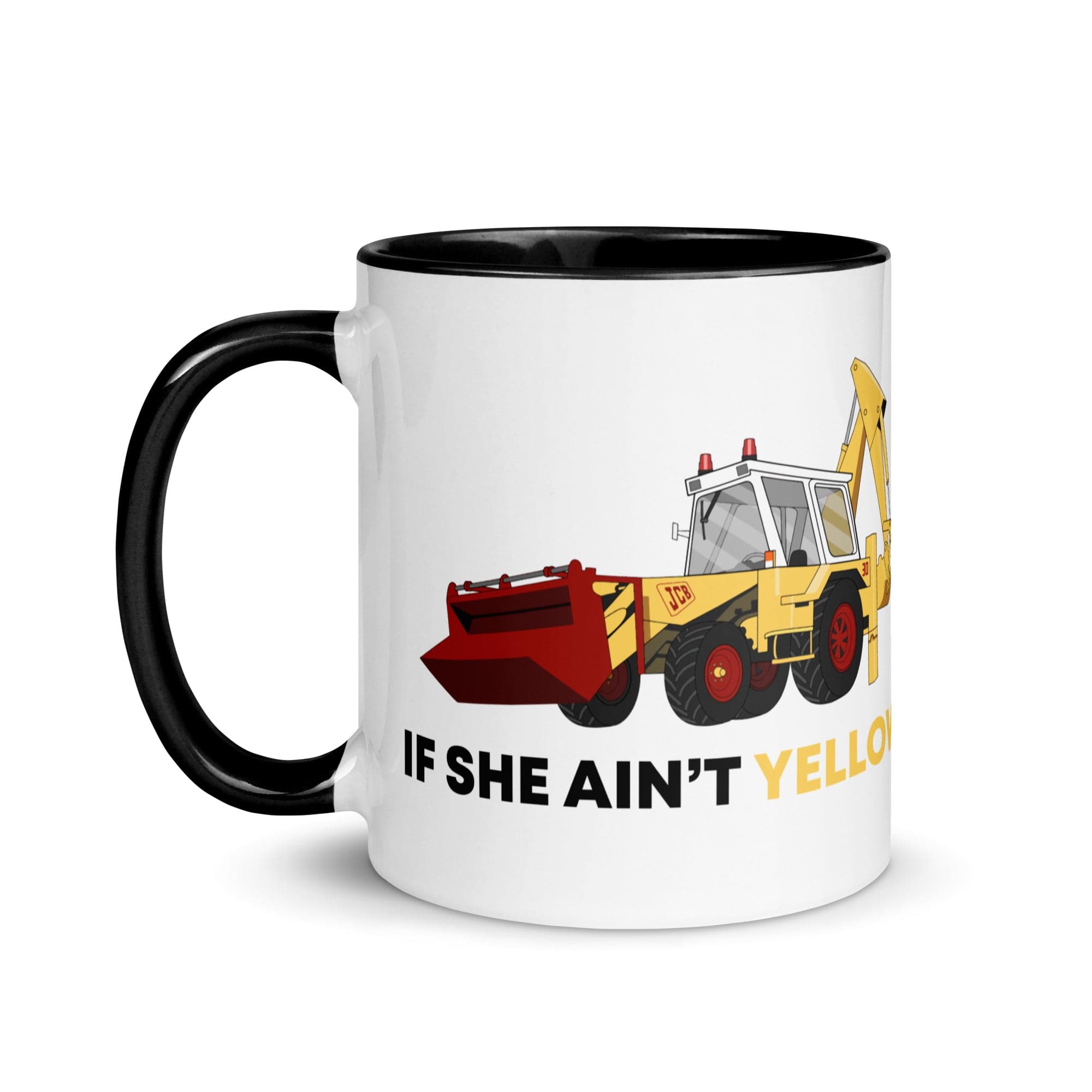 The Tractors Mugs Store If She Ain't Yellow JCB Mug with Color Inside Quality Farmers Merch
