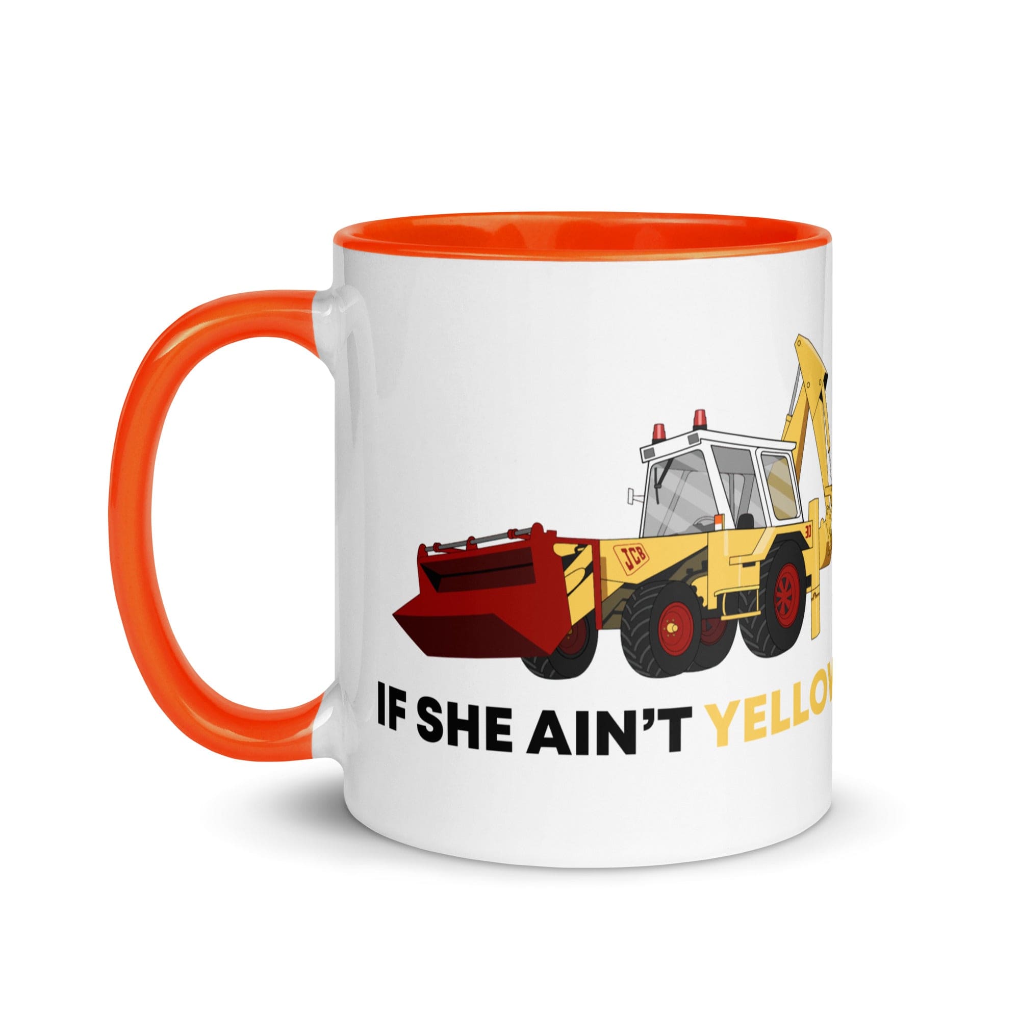 The Tractors Mugs Store If She Ain't Yellow JCB Mug with Color Inside Quality Farmers Merch