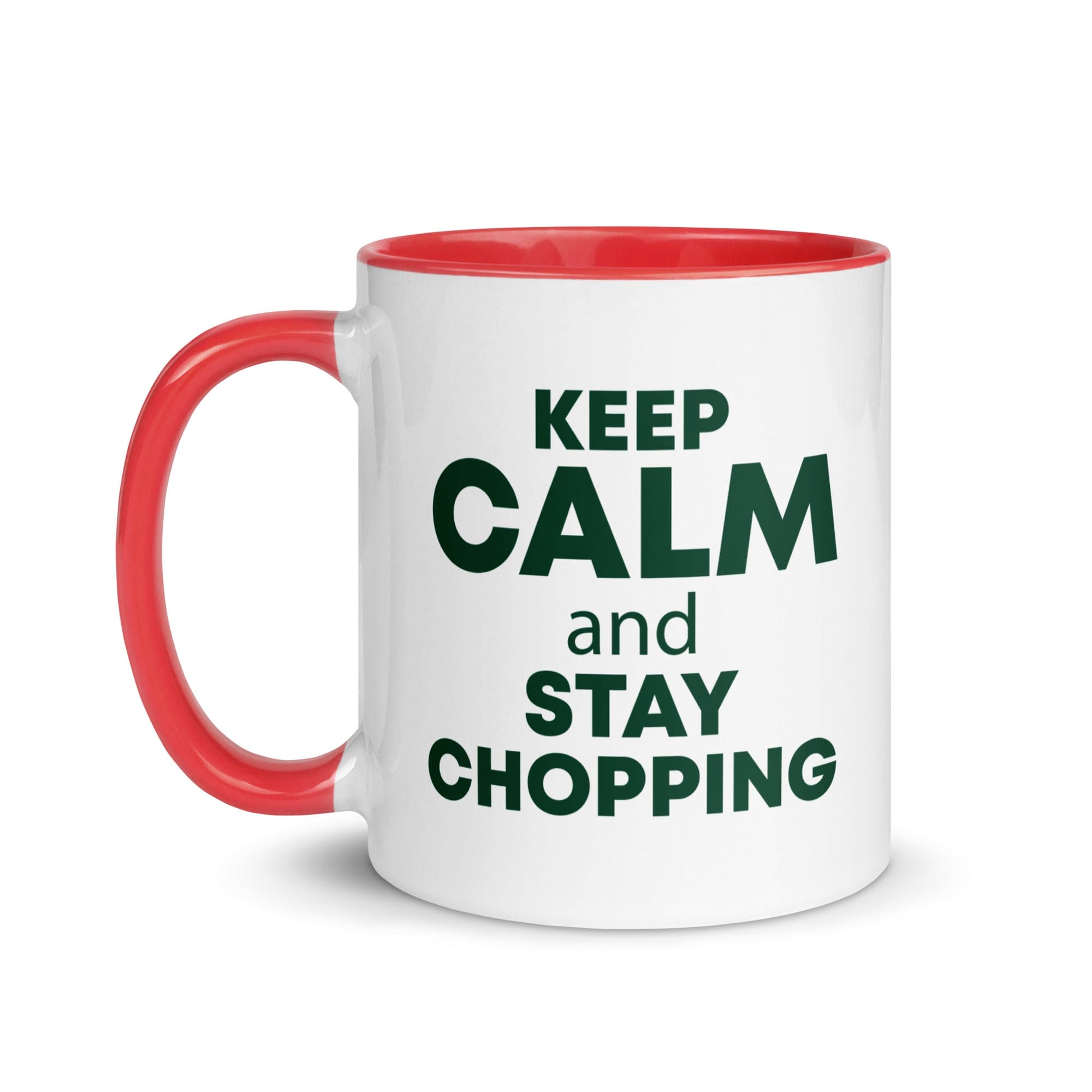 The Tractors Mugs Store KEEP CALM and STAY CHOPPING Mug with Color Inside Quality Farmers Merch