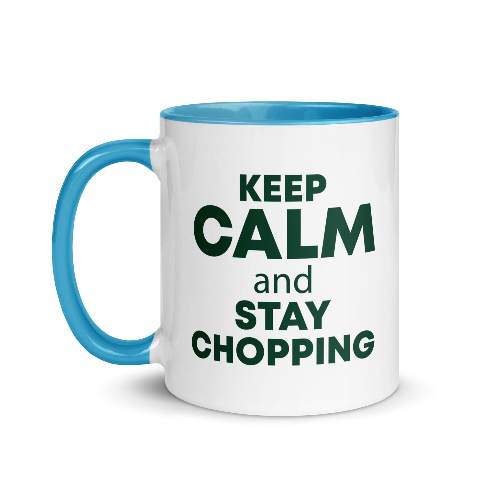 The Tractors Mugs Store KEEP CALM and STAY CHOPPING Mug with Color Inside Quality Farmers Merch