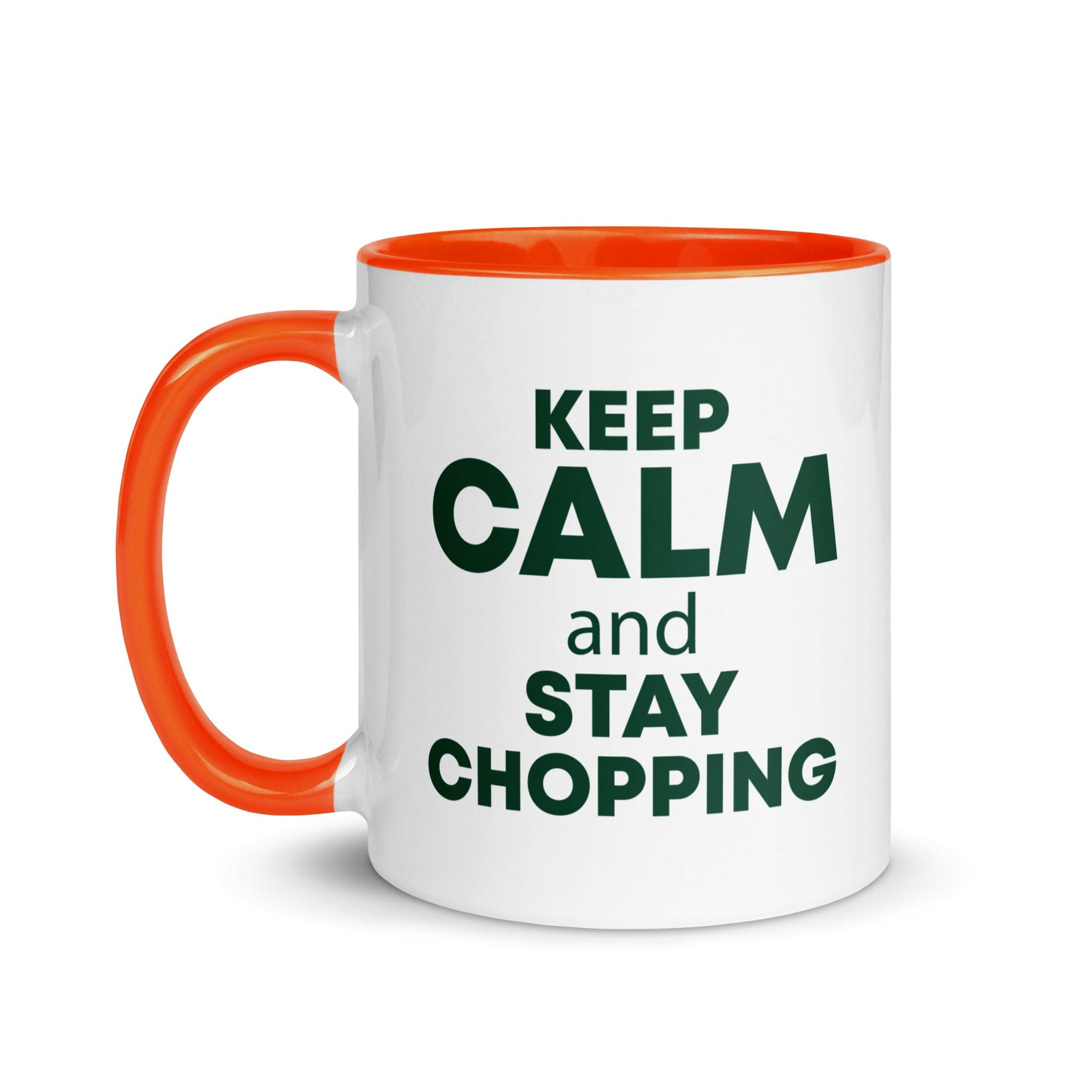 The Tractors Mugs Store KEEP CALM and STAY CHOPPING Mug with Color Inside Quality Farmers Merch