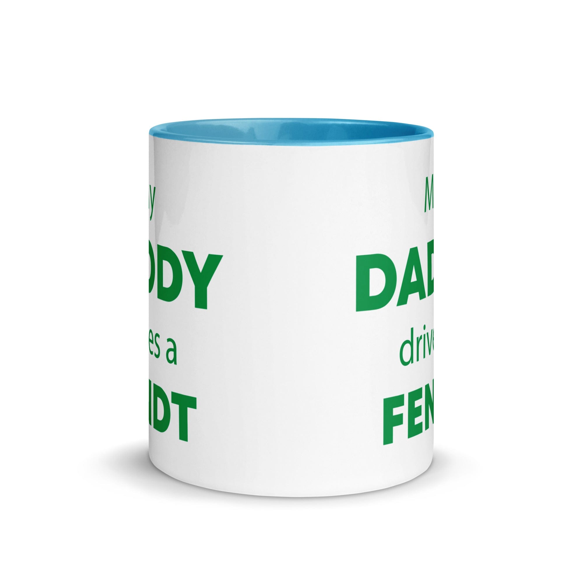The Tractors Mugs Store My Daddy Drives a Fendt Mug with Color Inside Quality Farmers Merch