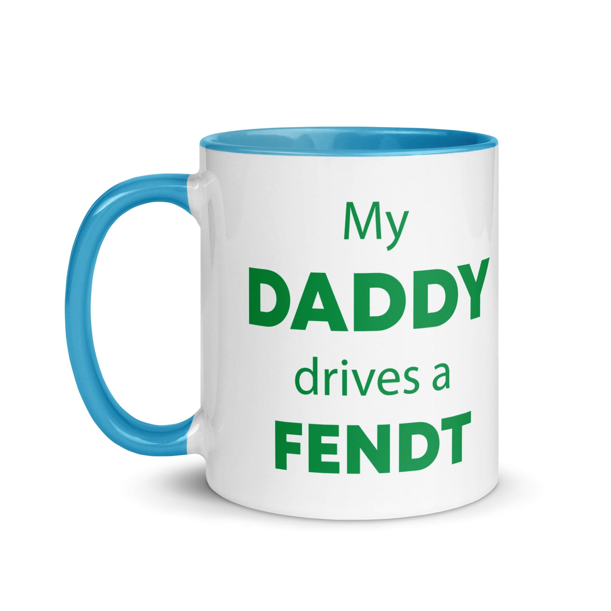 The Tractors Mugs Store My Daddy Drives a Fendt Mug with Color Inside Quality Farmers Merch