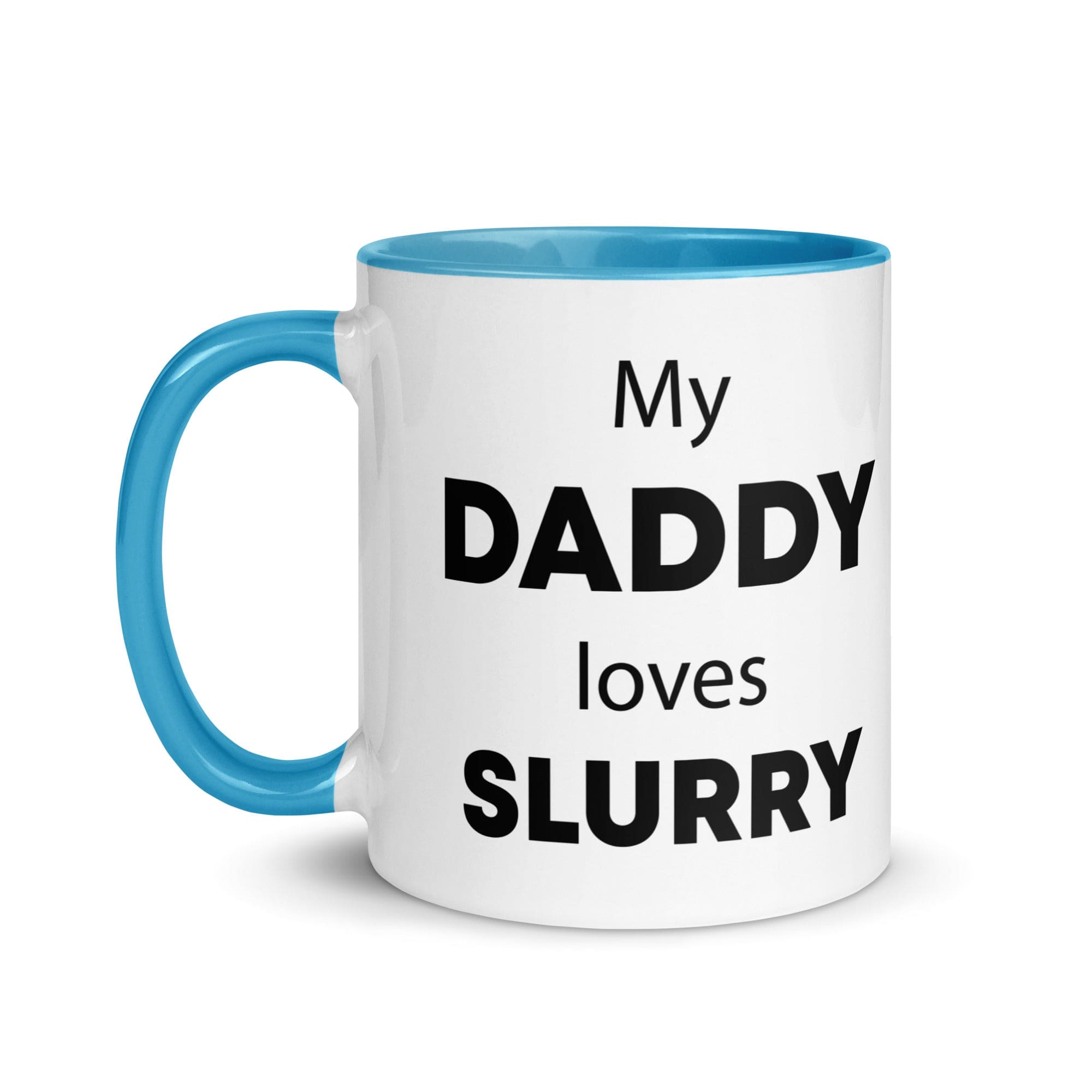 The Tractors Mugs Store My Daddy Loves Slurry Mug with Color Inside Quality Farmers Merch