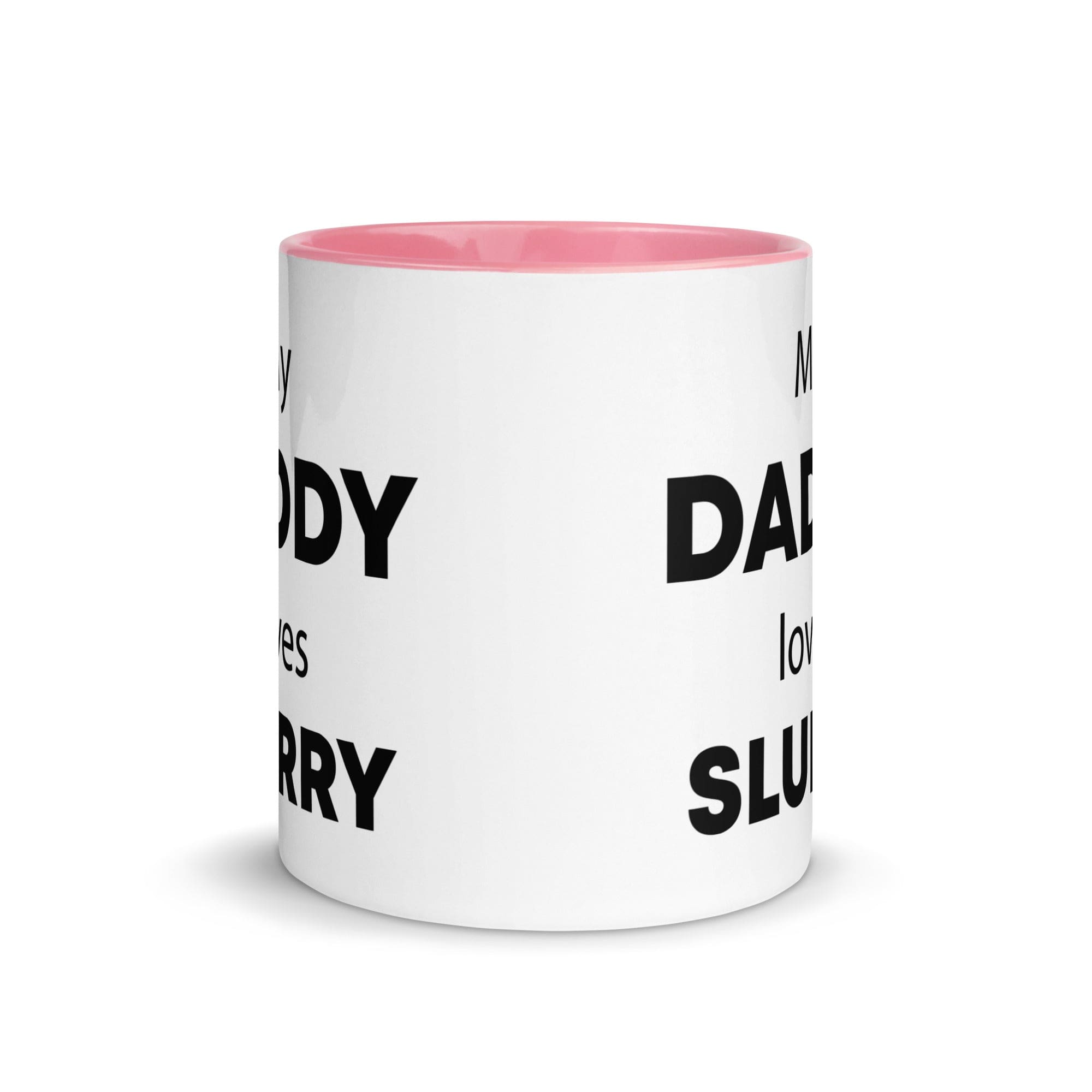The Tractors Mugs Store My Daddy Loves Slurry Mug with Color Inside Quality Farmers Merch