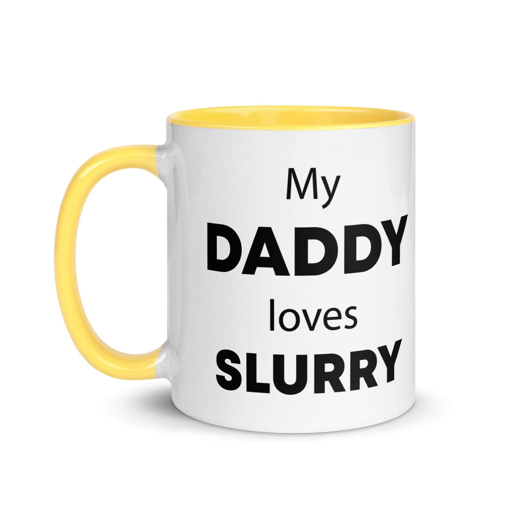 The Tractors Mugs Store My Daddy Loves Slurry Mug with Color Inside Quality Farmers Merch