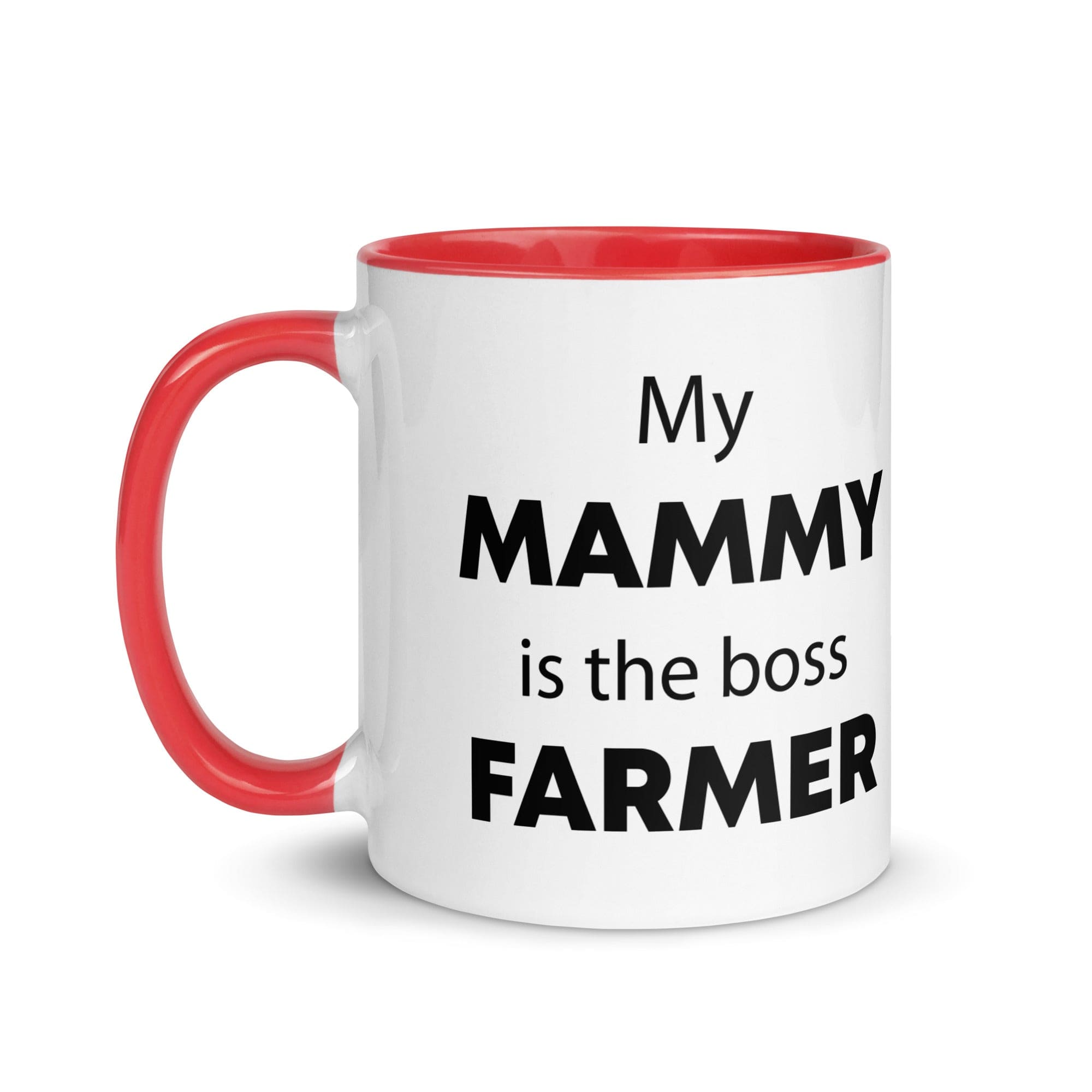 The Tractors Mugs Store My Mammy is the Boss Farmer Mug with Color Inside Quality Farmers Merch