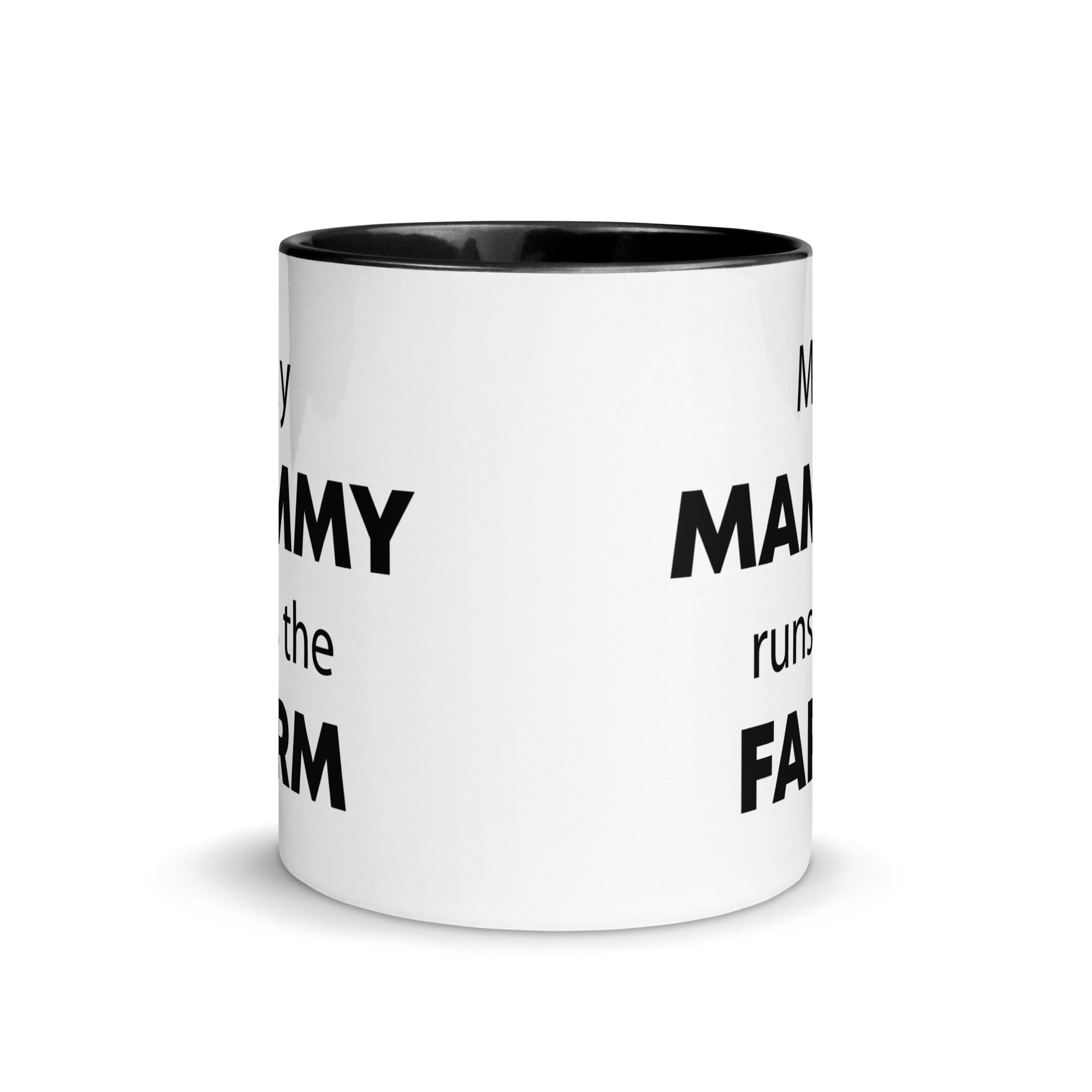 The Tractors Mugs Store My Mammy runs the Farm Mug with Color Inside Quality Farmers Merch