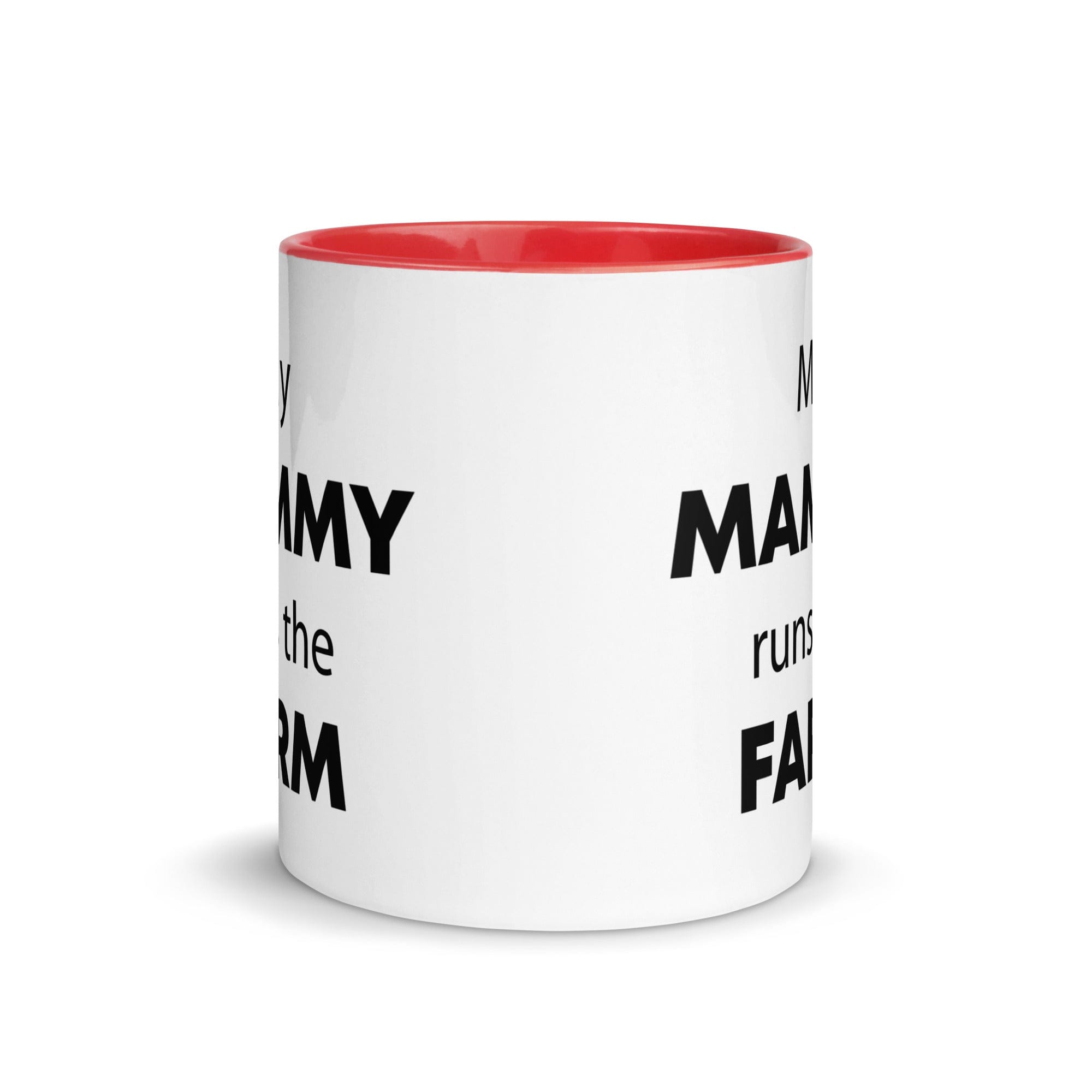 The Tractors Mugs Store My Mammy runs the Farm Mug with Color Inside Quality Farmers Merch