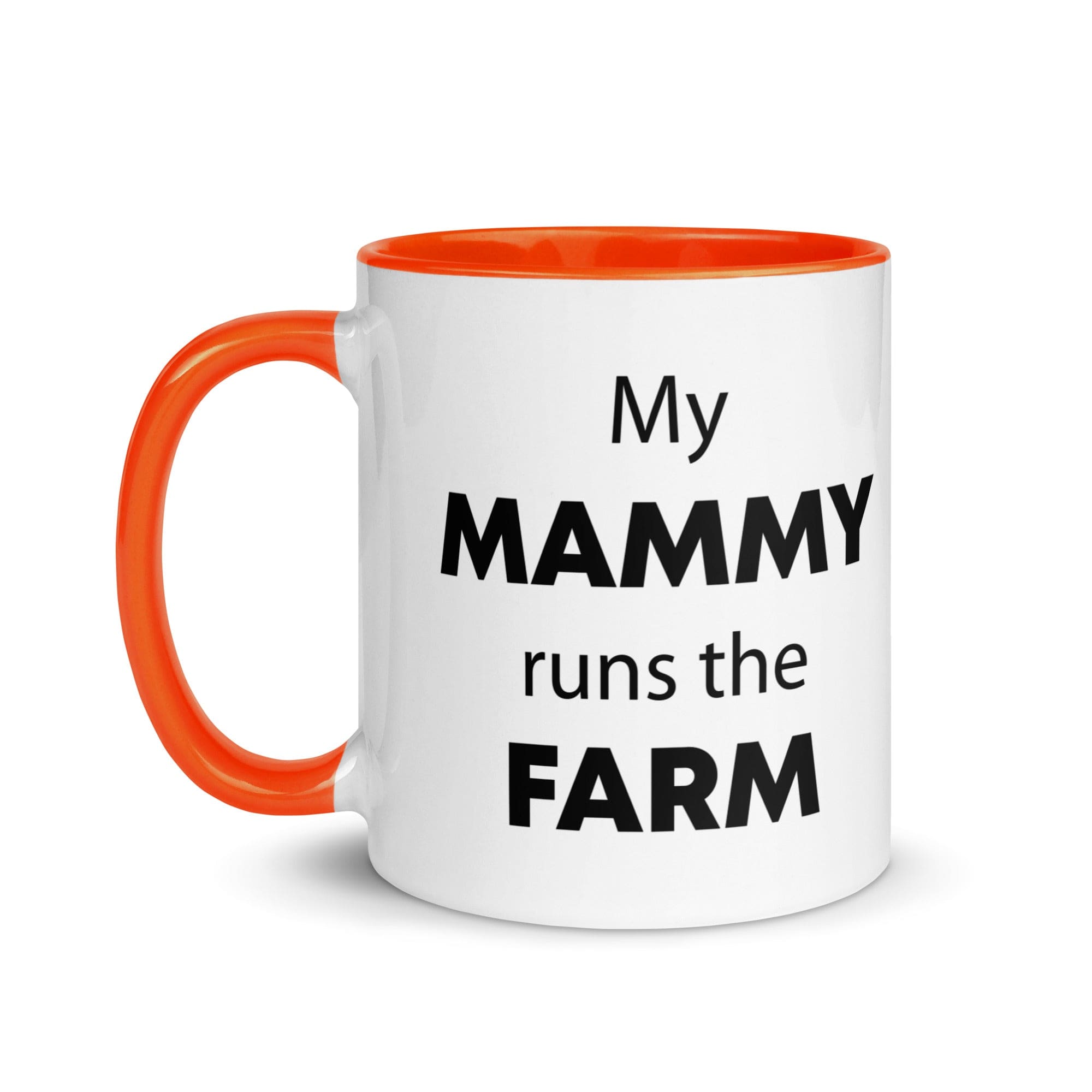 The Tractors Mugs Store My Mammy runs the Farm Mug with Color Inside Quality Farmers Merch