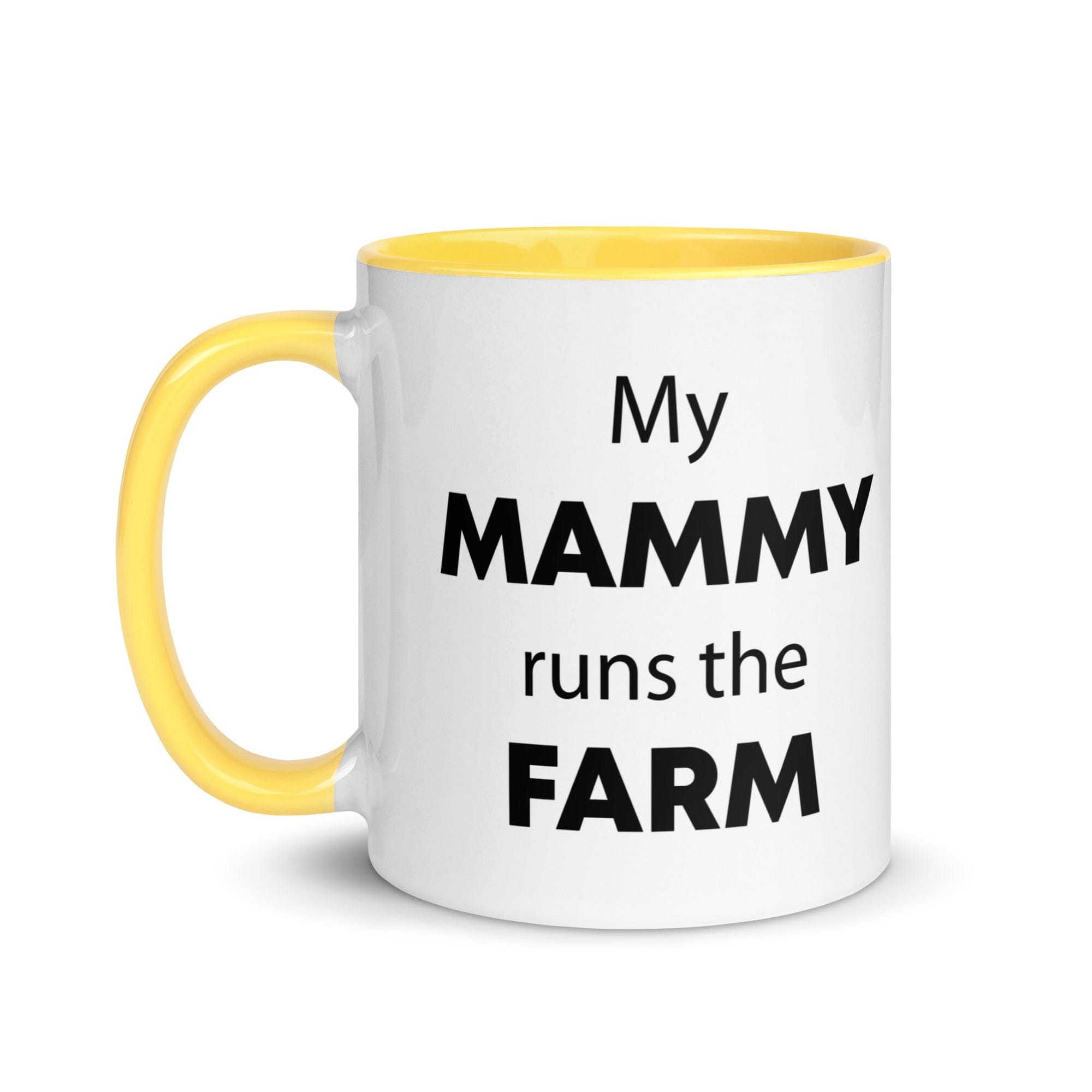 The Tractors Mugs Store My Mammy runs the Farm Mug with Color Inside Quality Farmers Merch