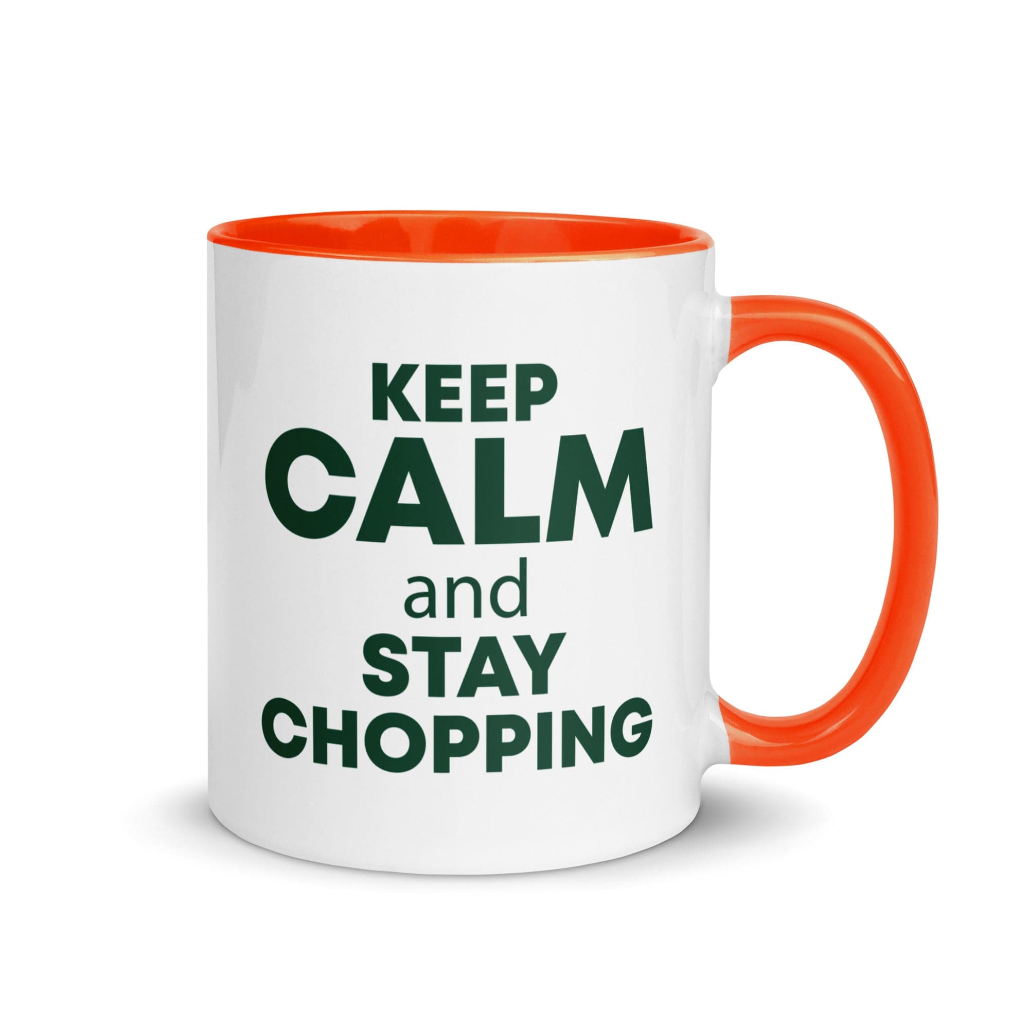 The Tractors Mugs Store Orange KEEP CALM and STAY CHOPPING Mug with Color Inside Quality Farmers Merch