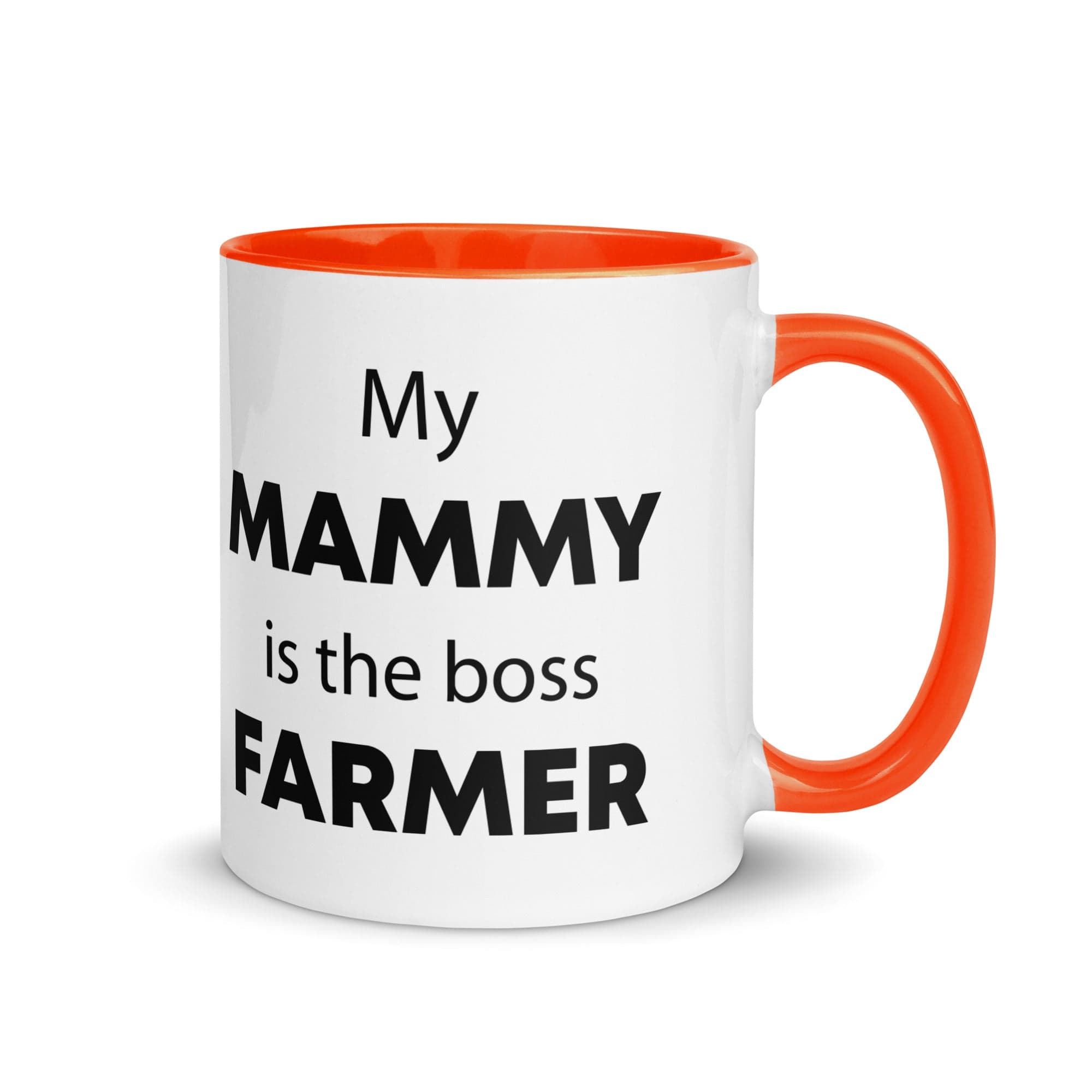 The Tractors Mugs Store Orange My Mammy is the Boss Farmer Mug with Color Inside Quality Farmers Merch